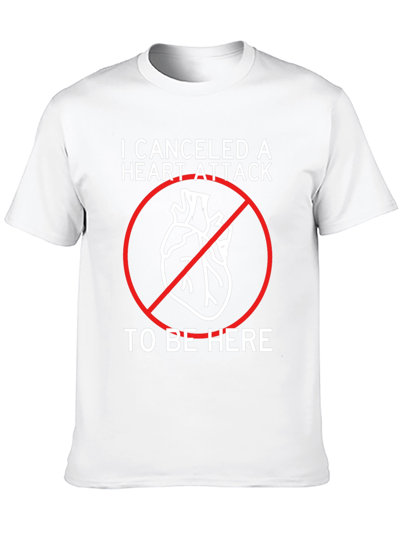 Canceled Heart Attack T-Shirt - Funny Graphic Tee