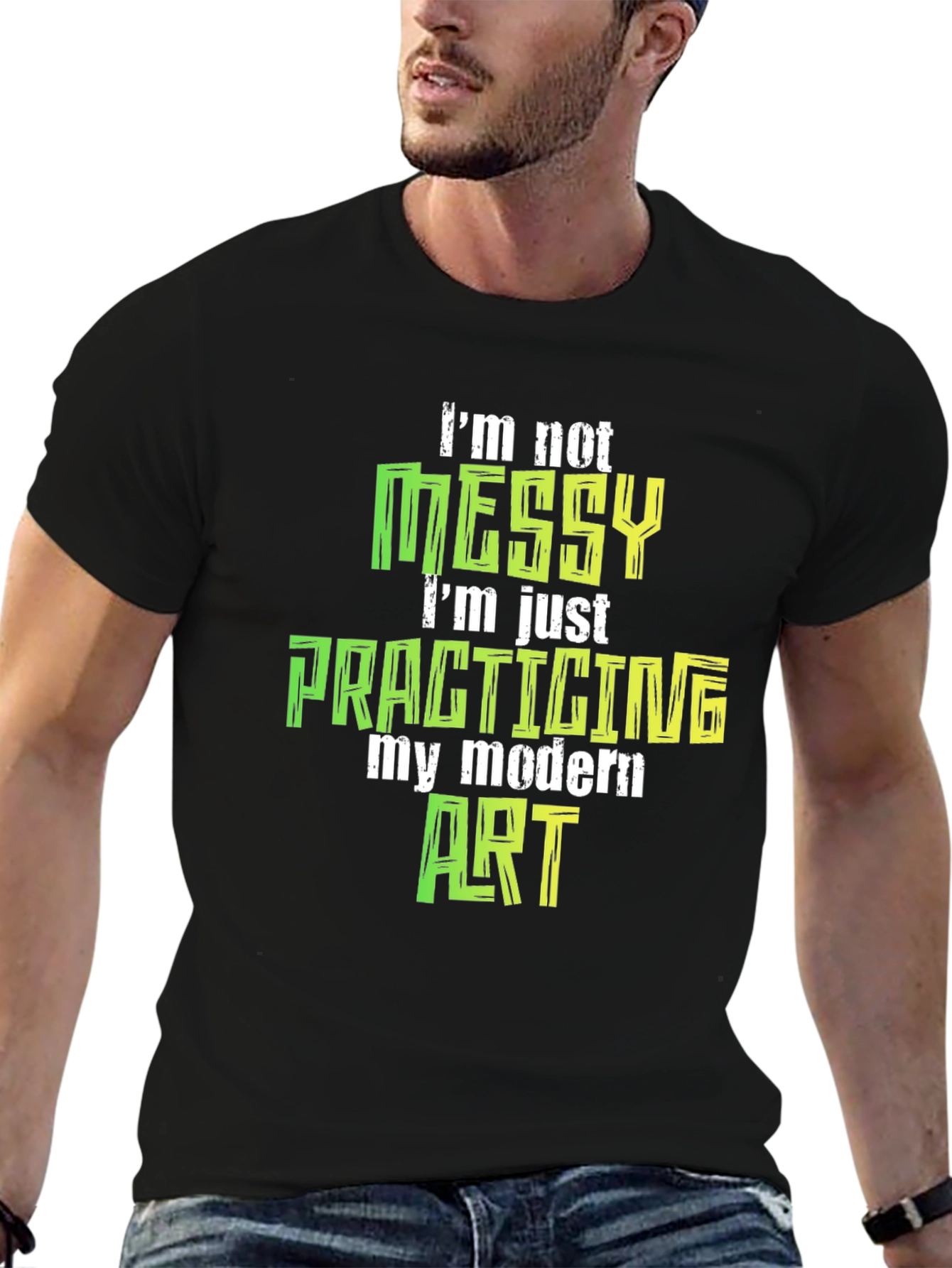 Im Not Messy Modern Art T-Shirt