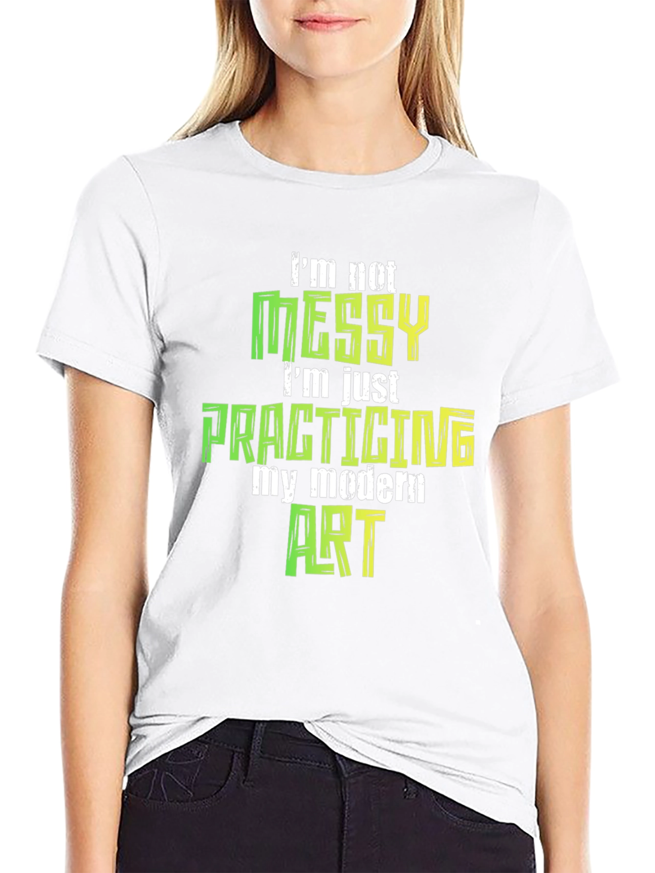 Im Not Messy Modern Art T-Shirt