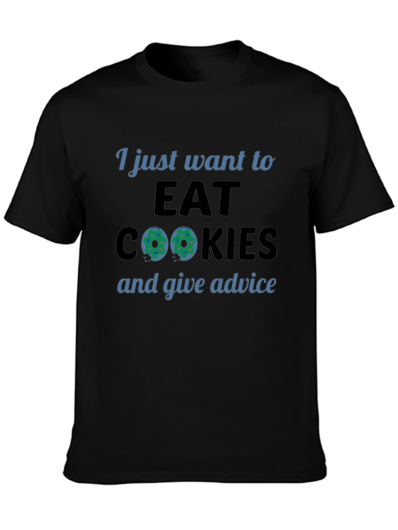 Eat Cookies & Give Advice Tee