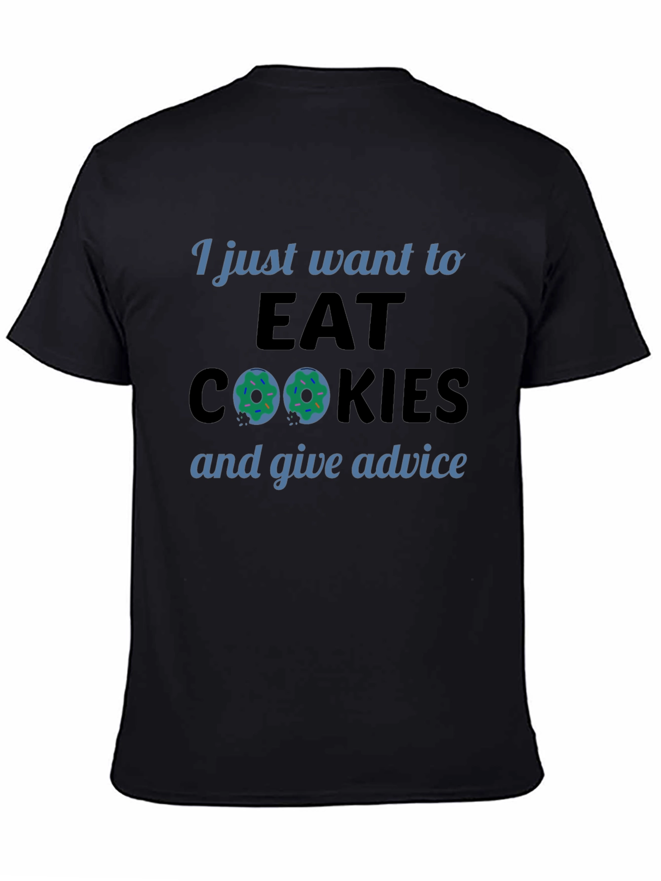 Eat Cookies & Give Advice Tee