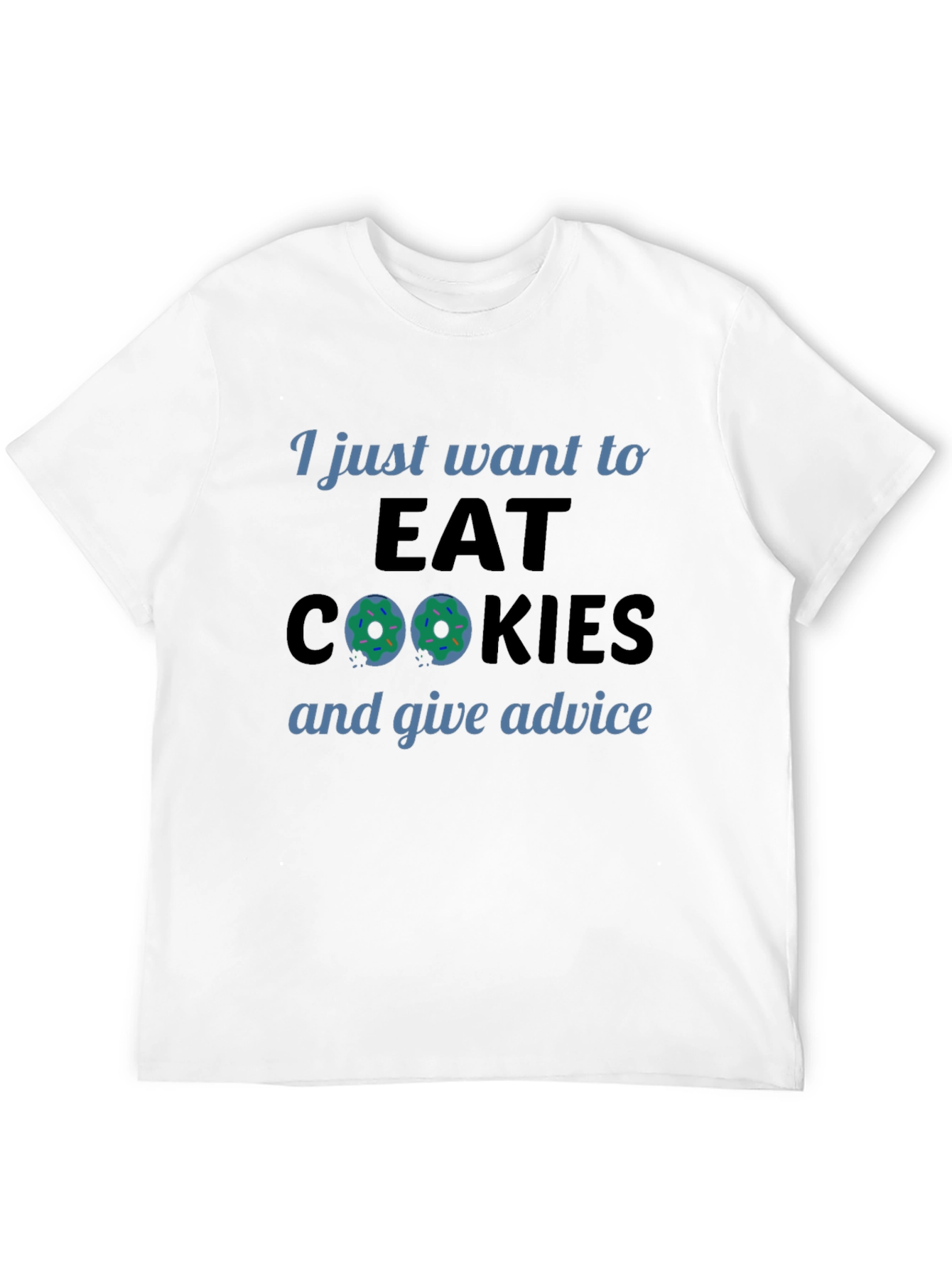 Eat Cookies & Give Advice Tee
