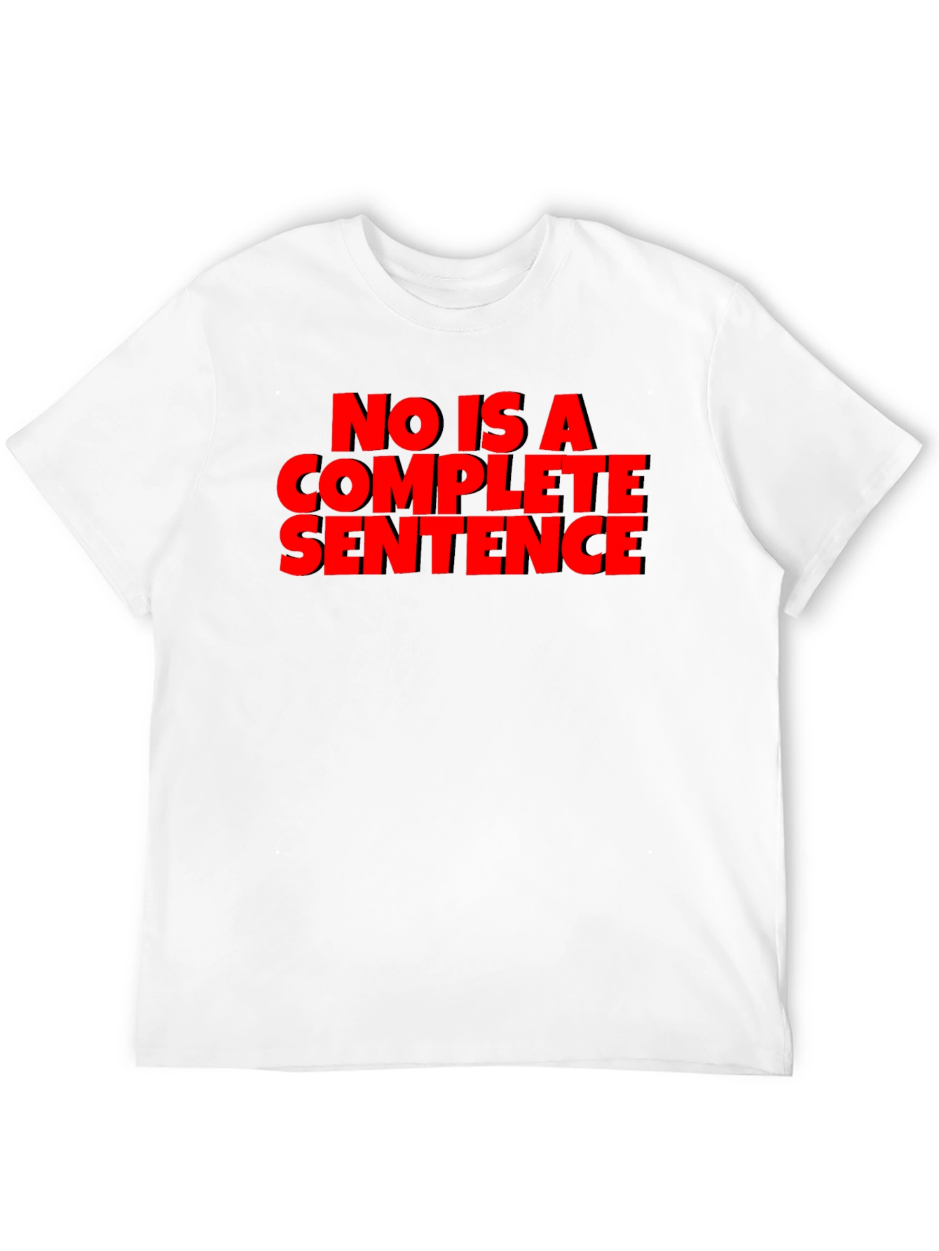 Sarcastic T-Shirt: No Is A Complete Sentence