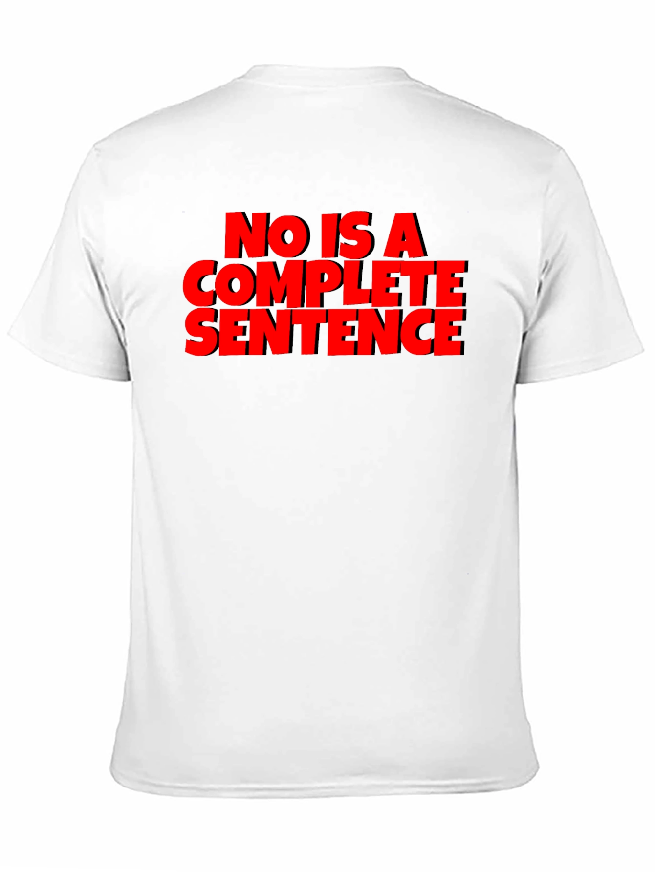 Sarcastic T-Shirt: No Is A Complete Sentence