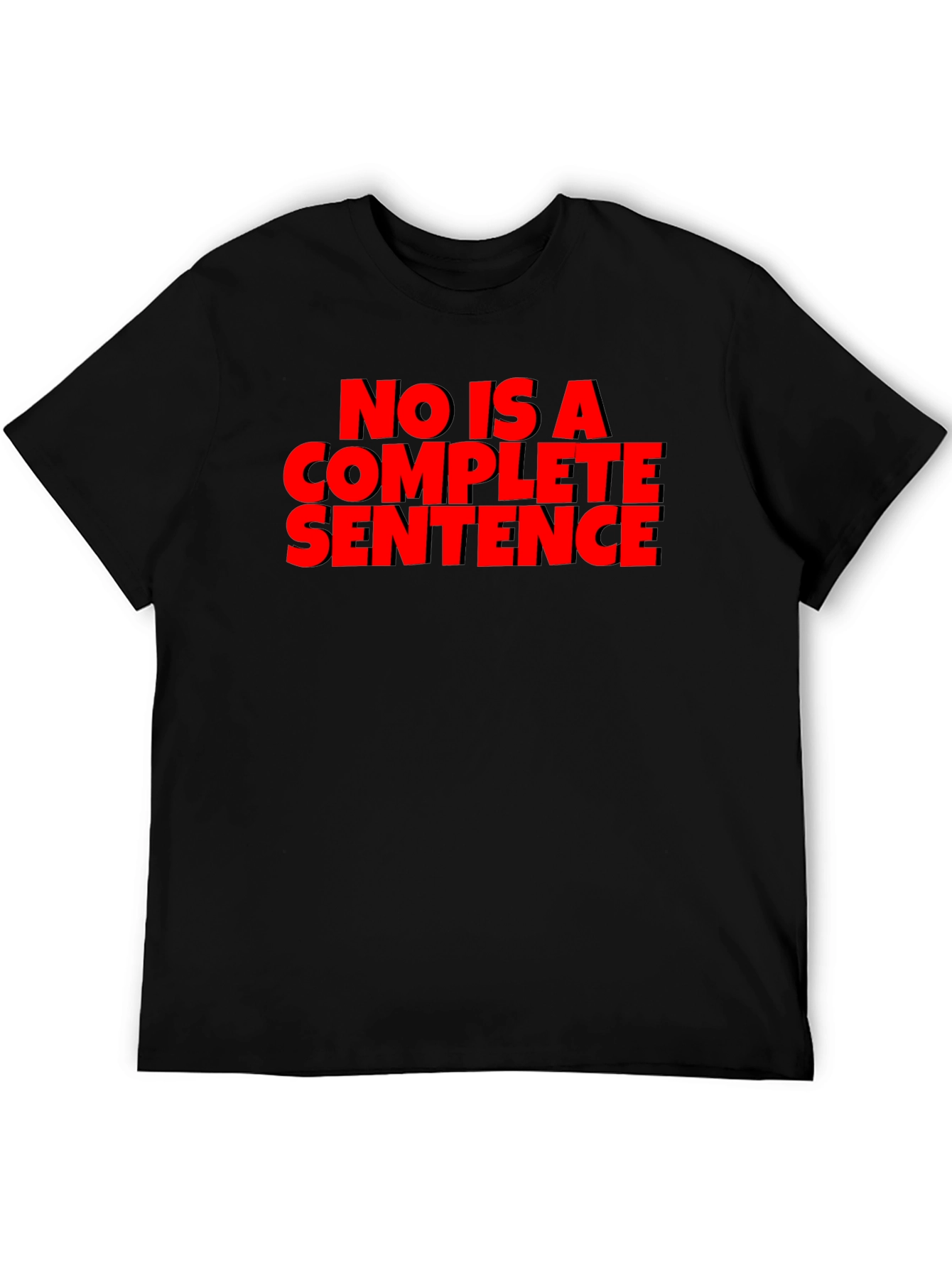 Sarcastic T-Shirt: No Is A Complete Sentence