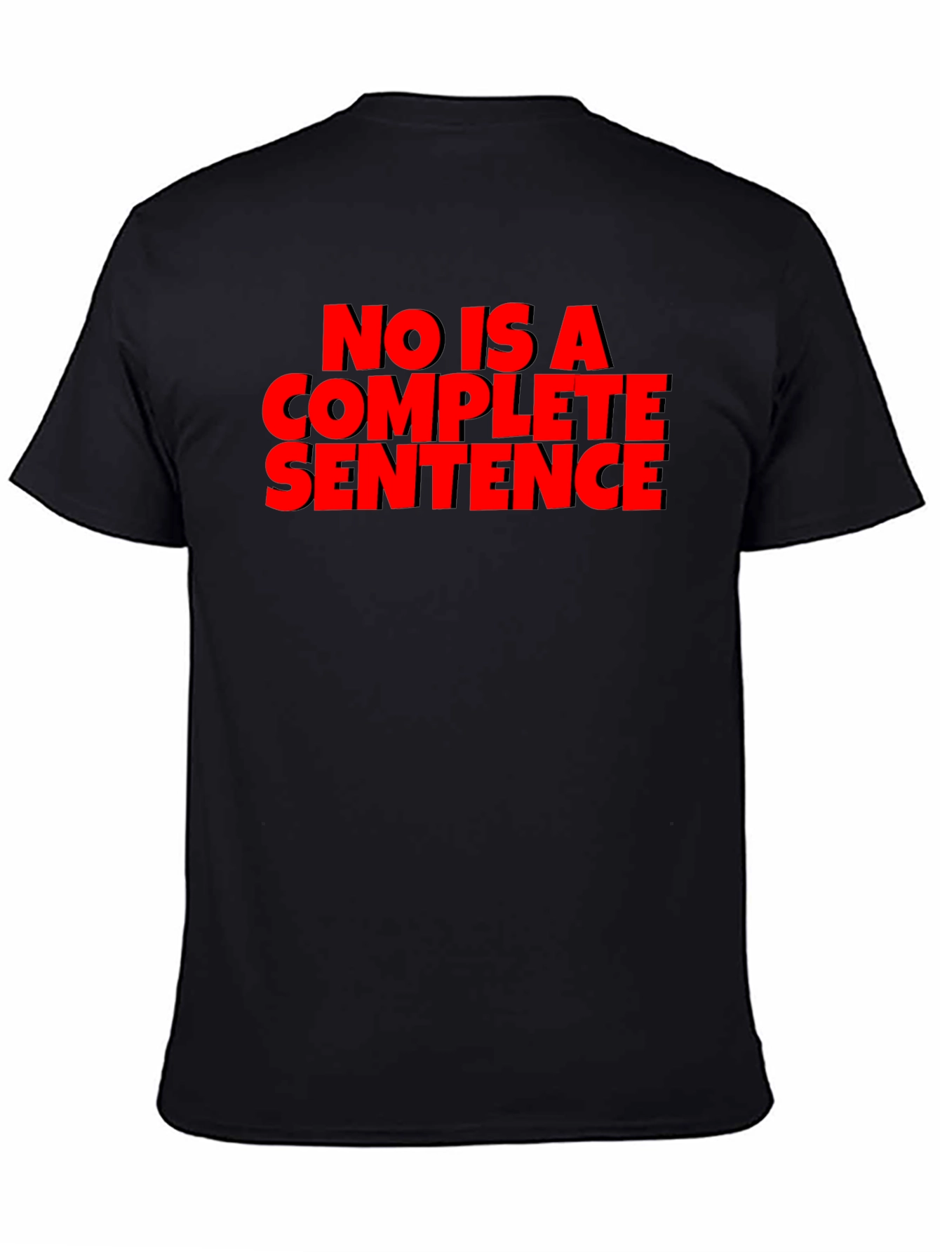 Sarcastic T-Shirt: No Is A Complete Sentence