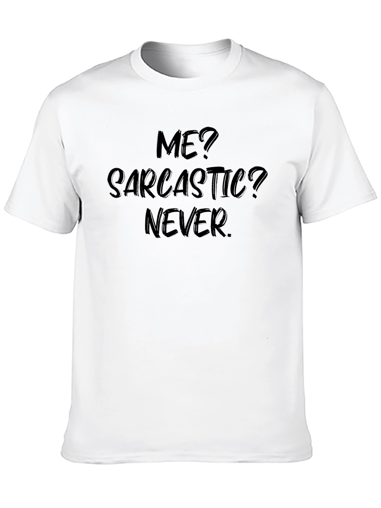 Sarcastic Humor T-Shirt - Funny Graphic Tee