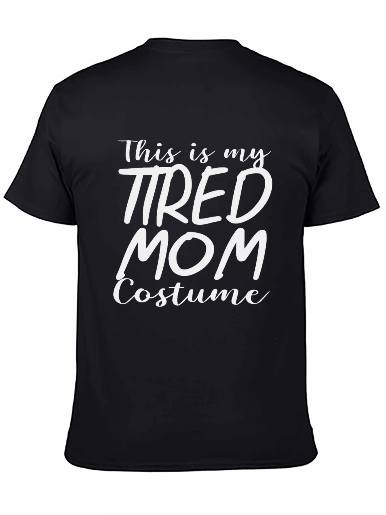 Tired Mom Costume T-Shirt