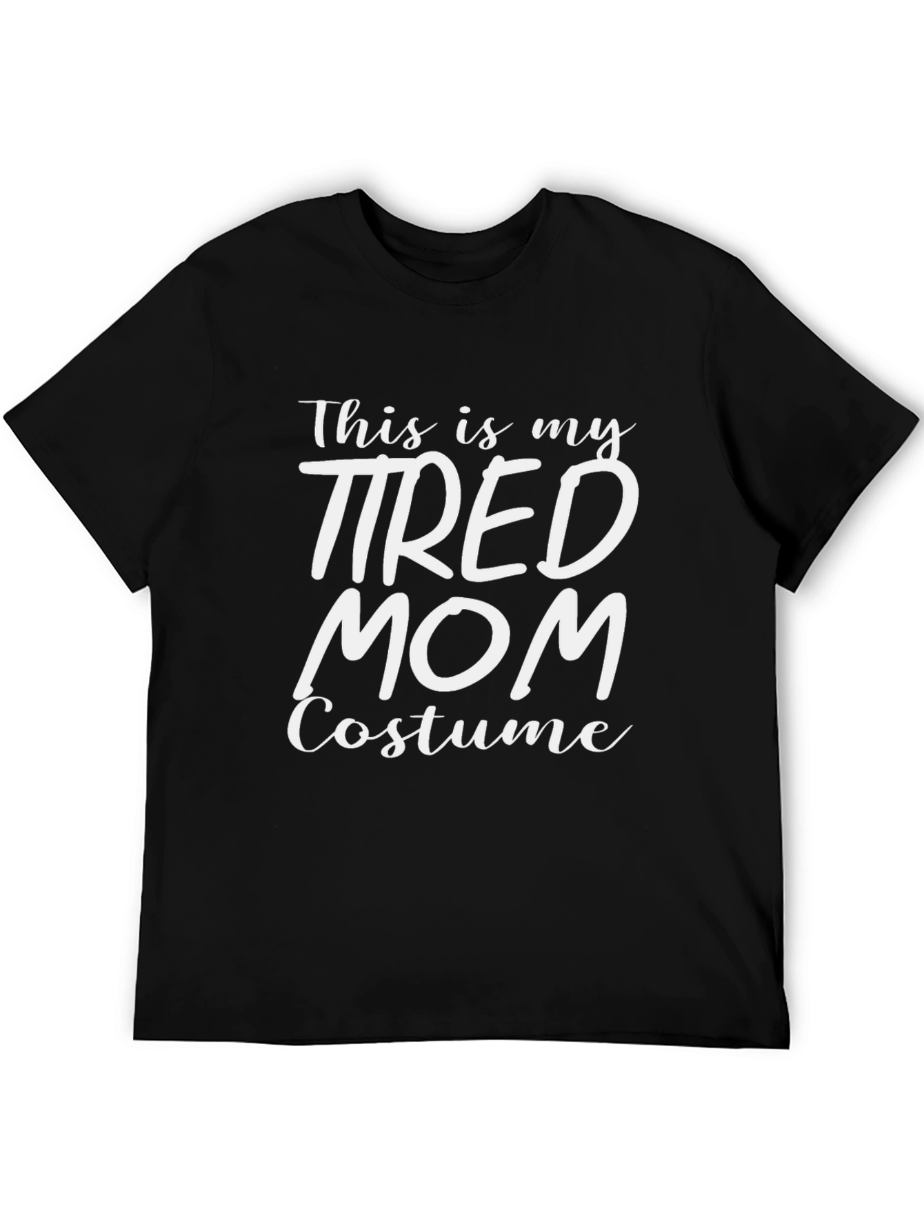 Tired Mom Costume T-Shirt