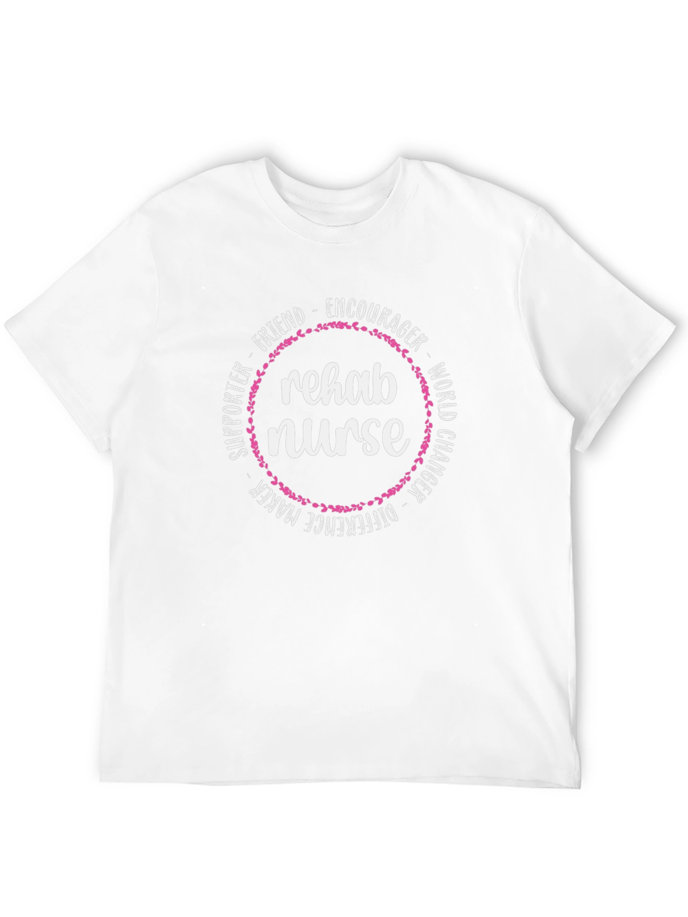 Rehab Nurse Graphic T-Shirt - Supporter Friend Encourager