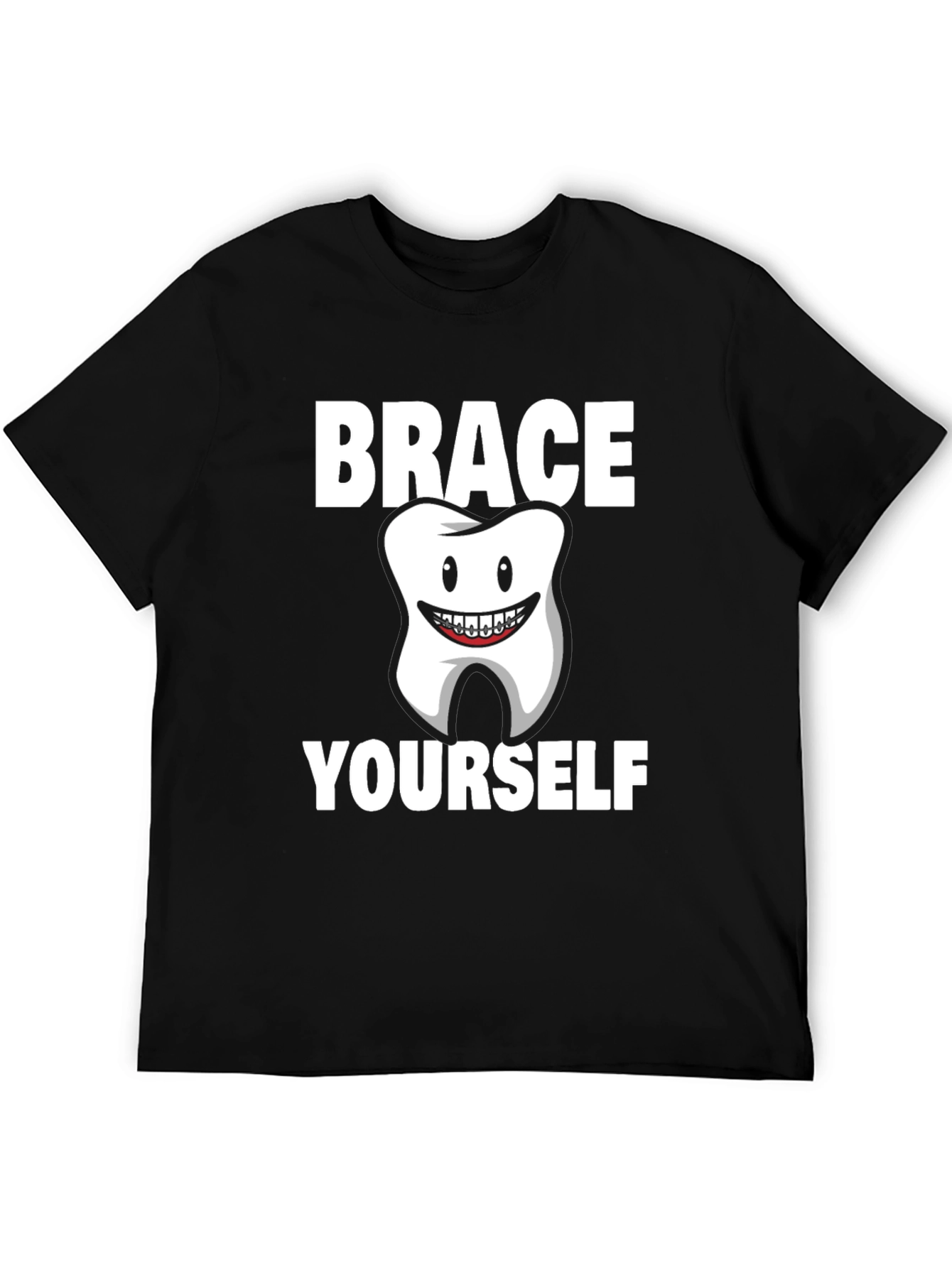 Brace Yourself Dental T-Shirt
