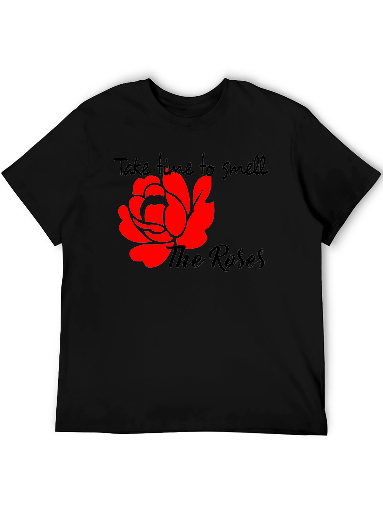 Black Take Time To Smell The Roses T-Shirt