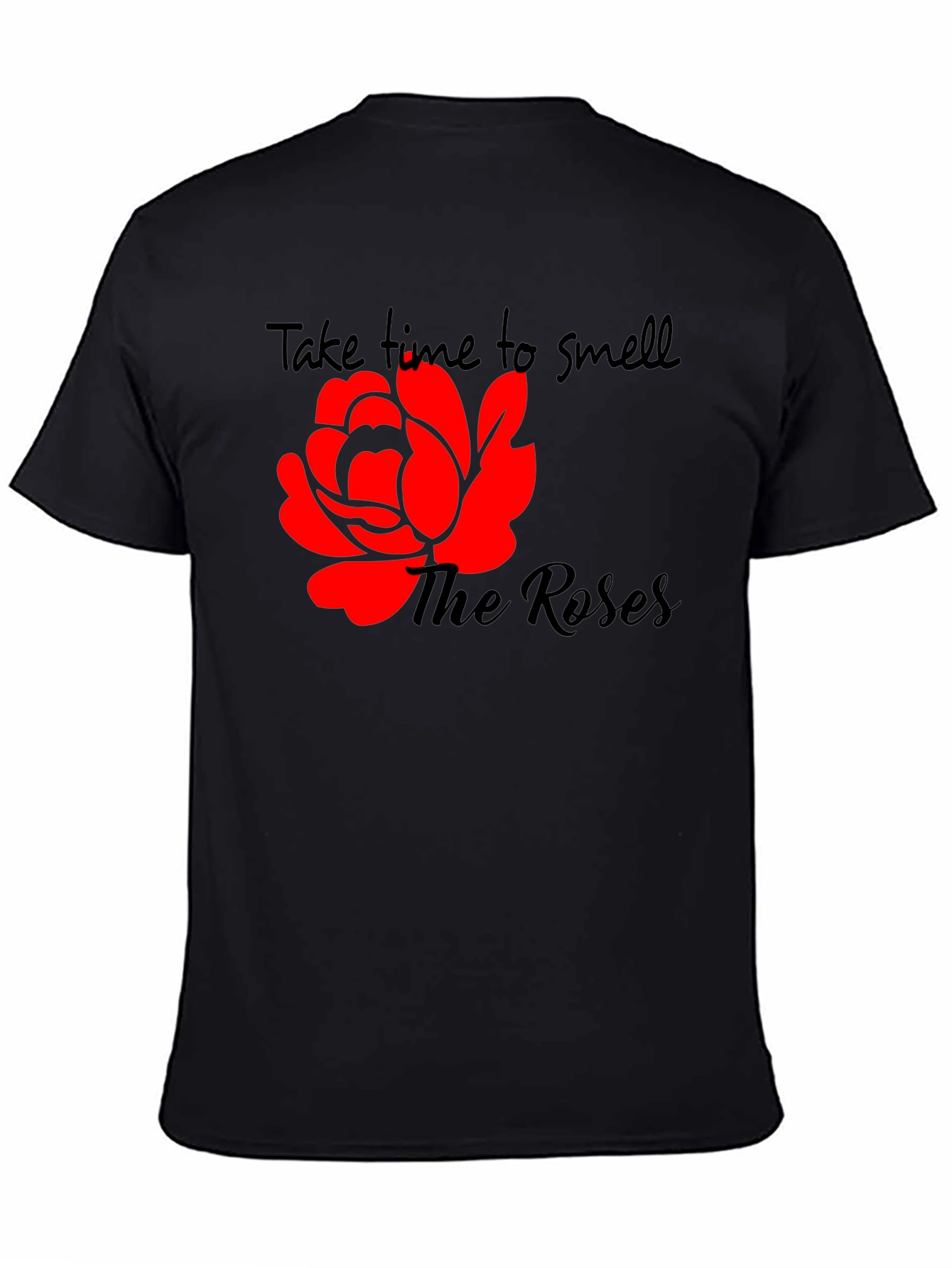 Black Take Time To Smell The Roses T-Shirt