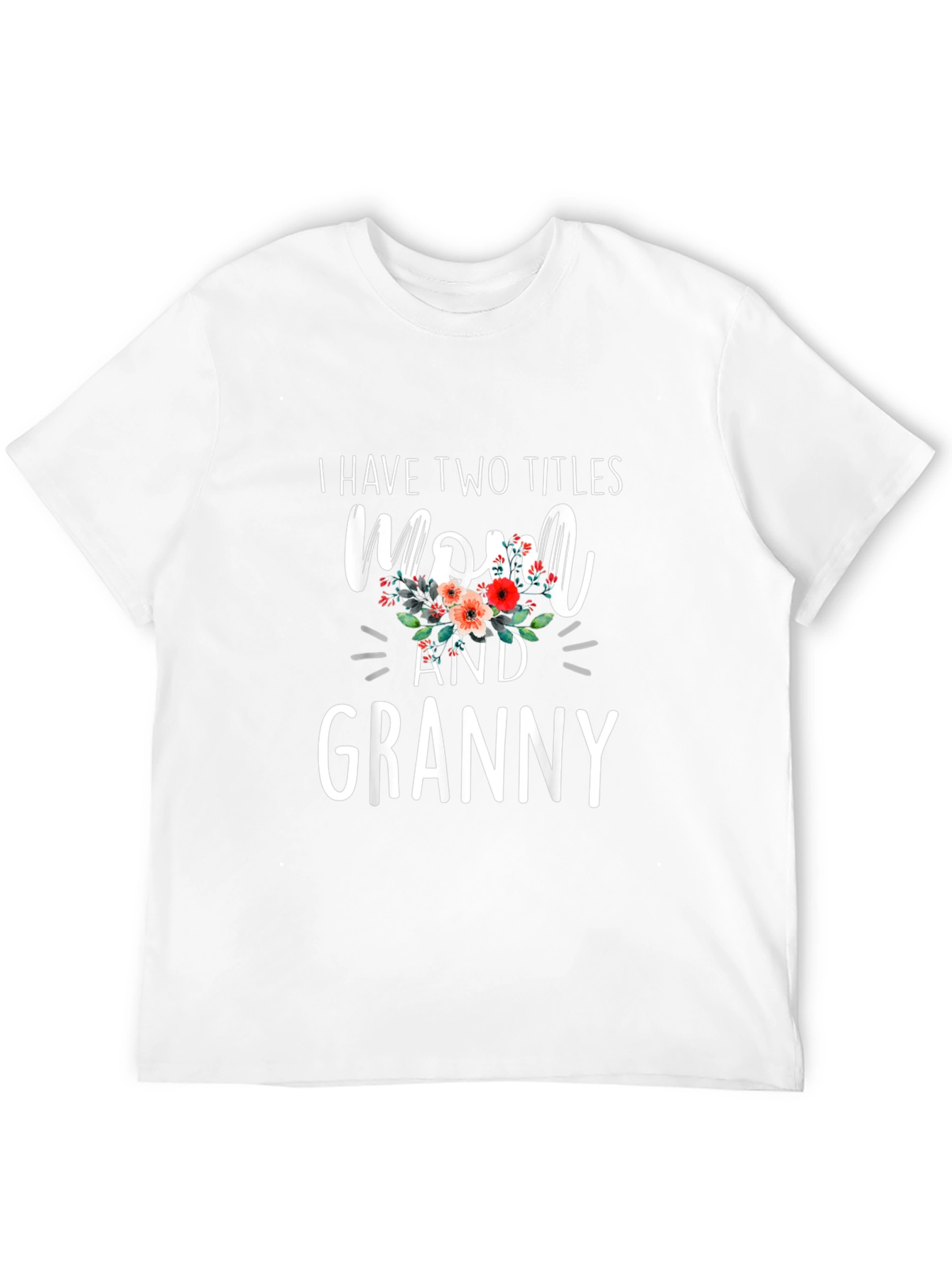 Mom and Granny T-Shirt: Two Titles Floral
