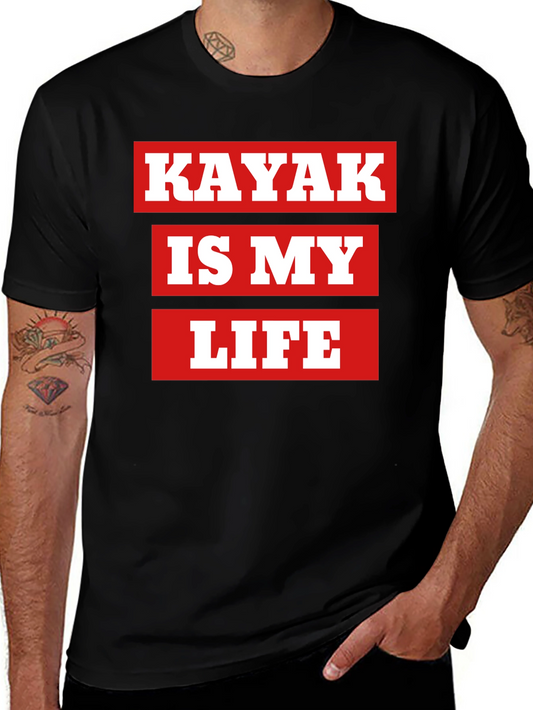 Kayak Is My Life T-Shirt - Bold Graphic Tee