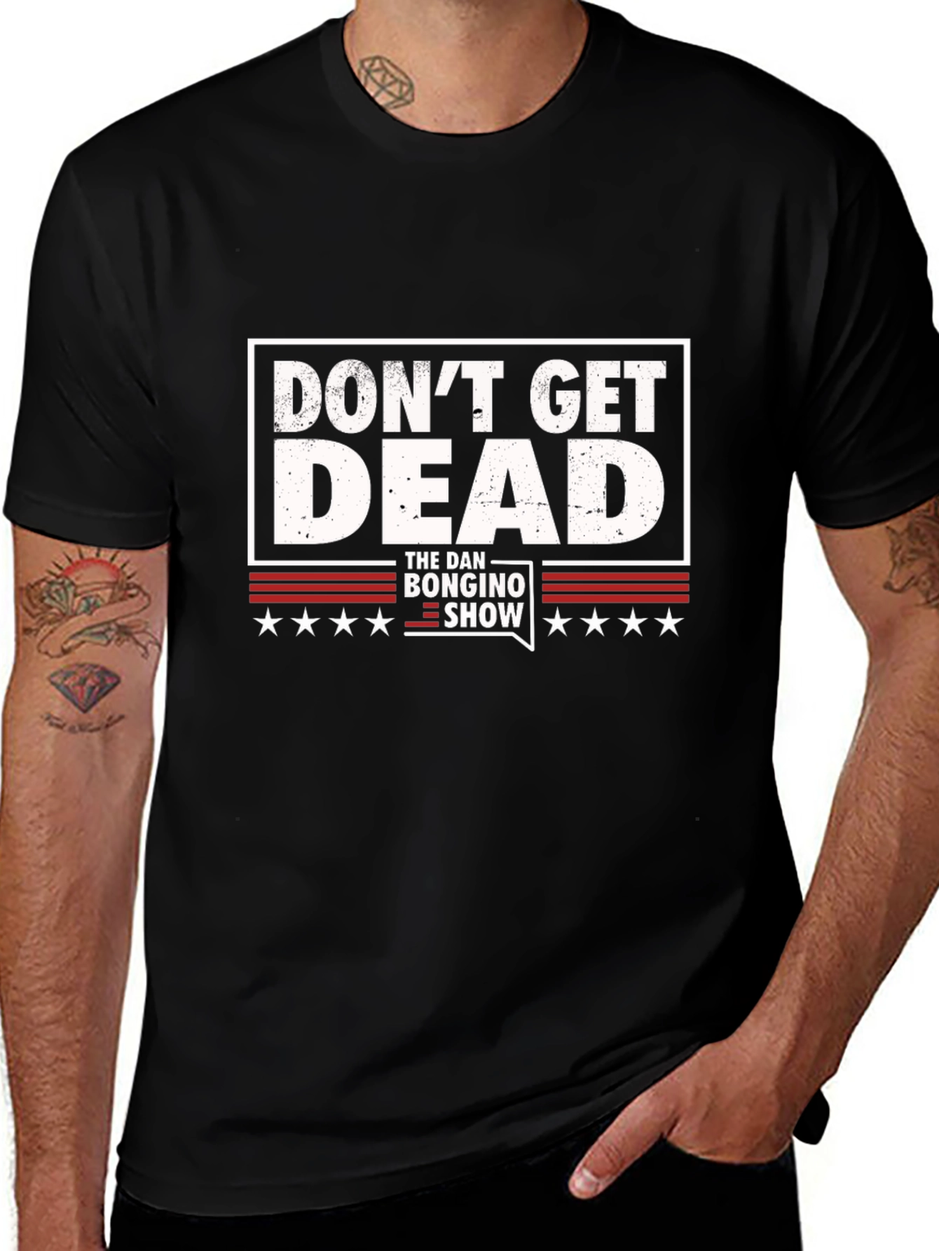 Dont Get Dead - The Dan Bongino Show T-Shirt