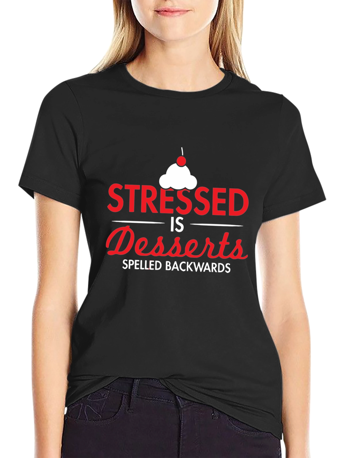 Stressed Spelled Backwards T-Shirt - Dessert Lover