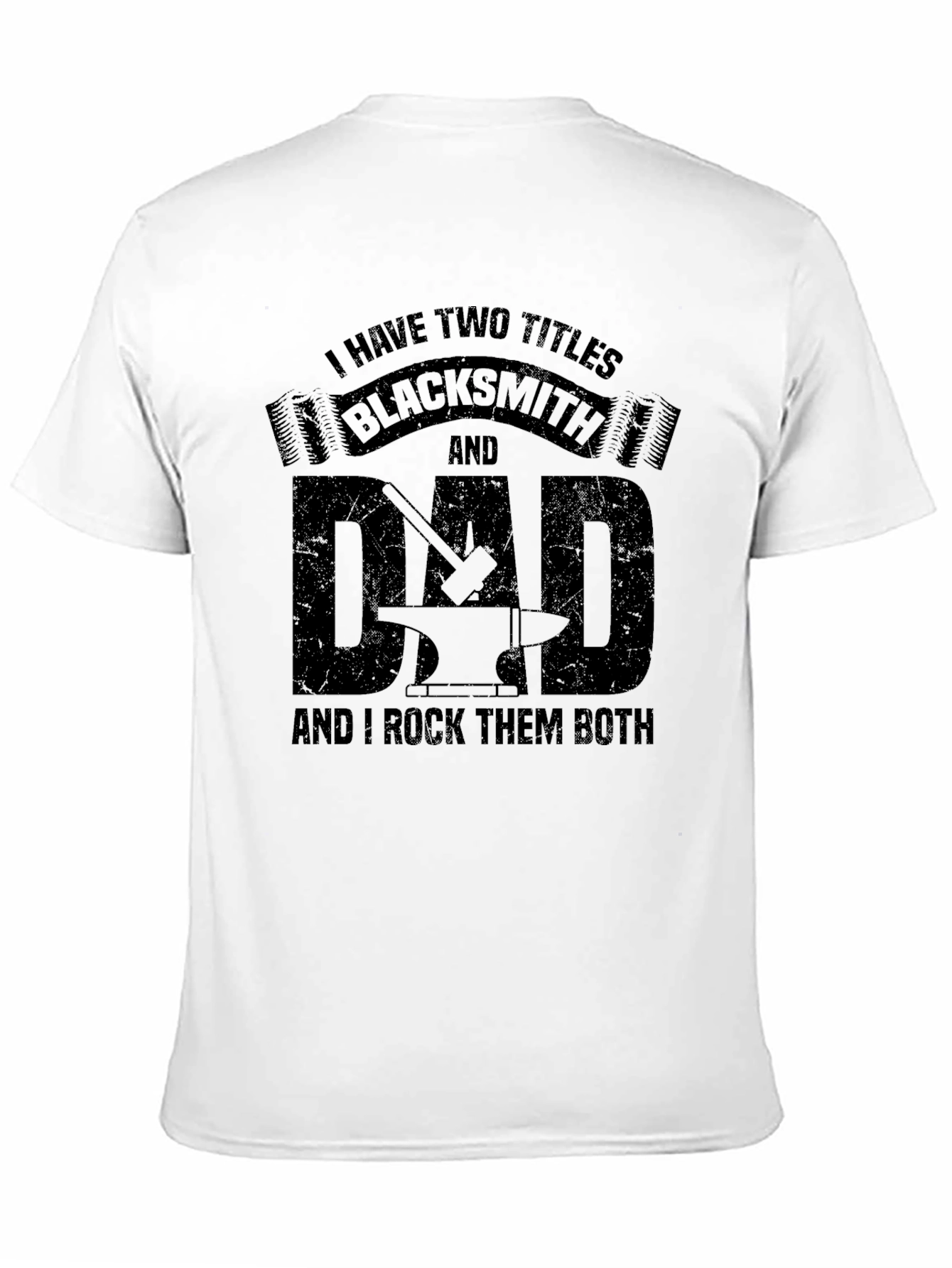 Blacksmith Dad T-Shirt: I Have Two Titles