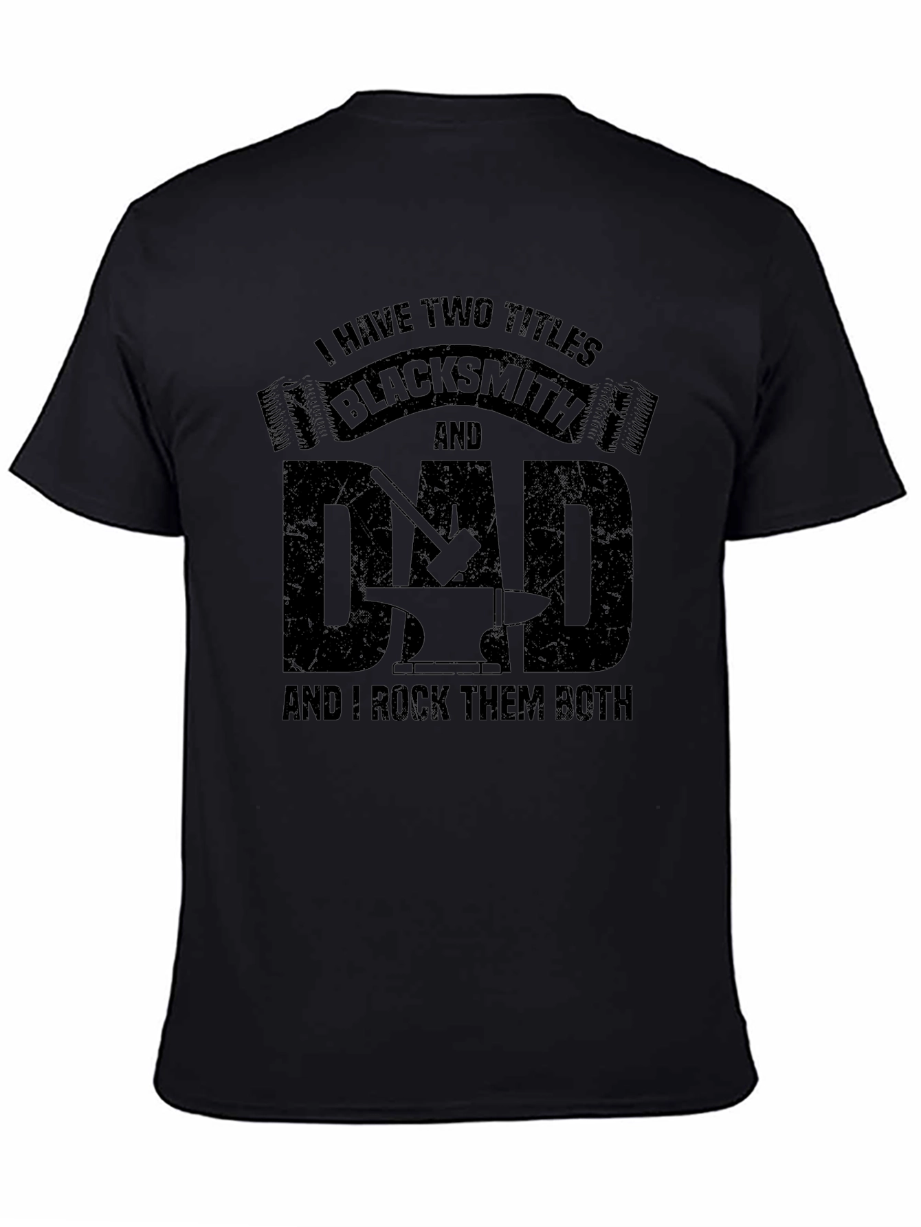Blacksmith Dad T-Shirt: I Have Two Titles