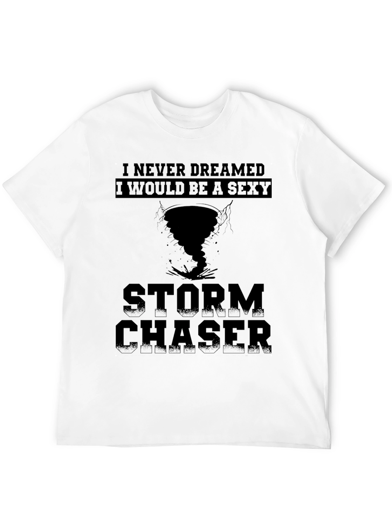 Sexy Storm Chaser Novelty Graphic Tee