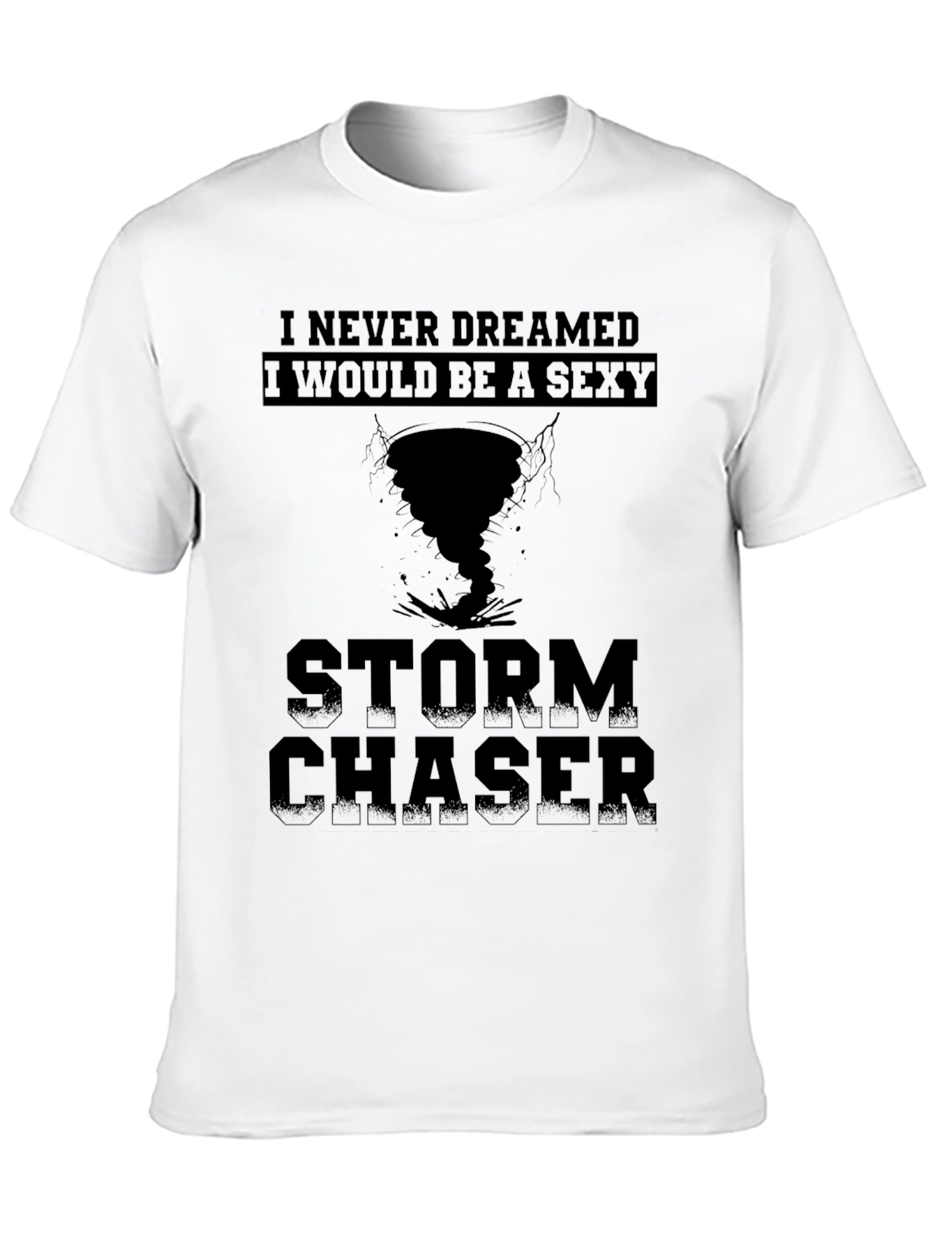 Sexy Storm Chaser Novelty Graphic Tee