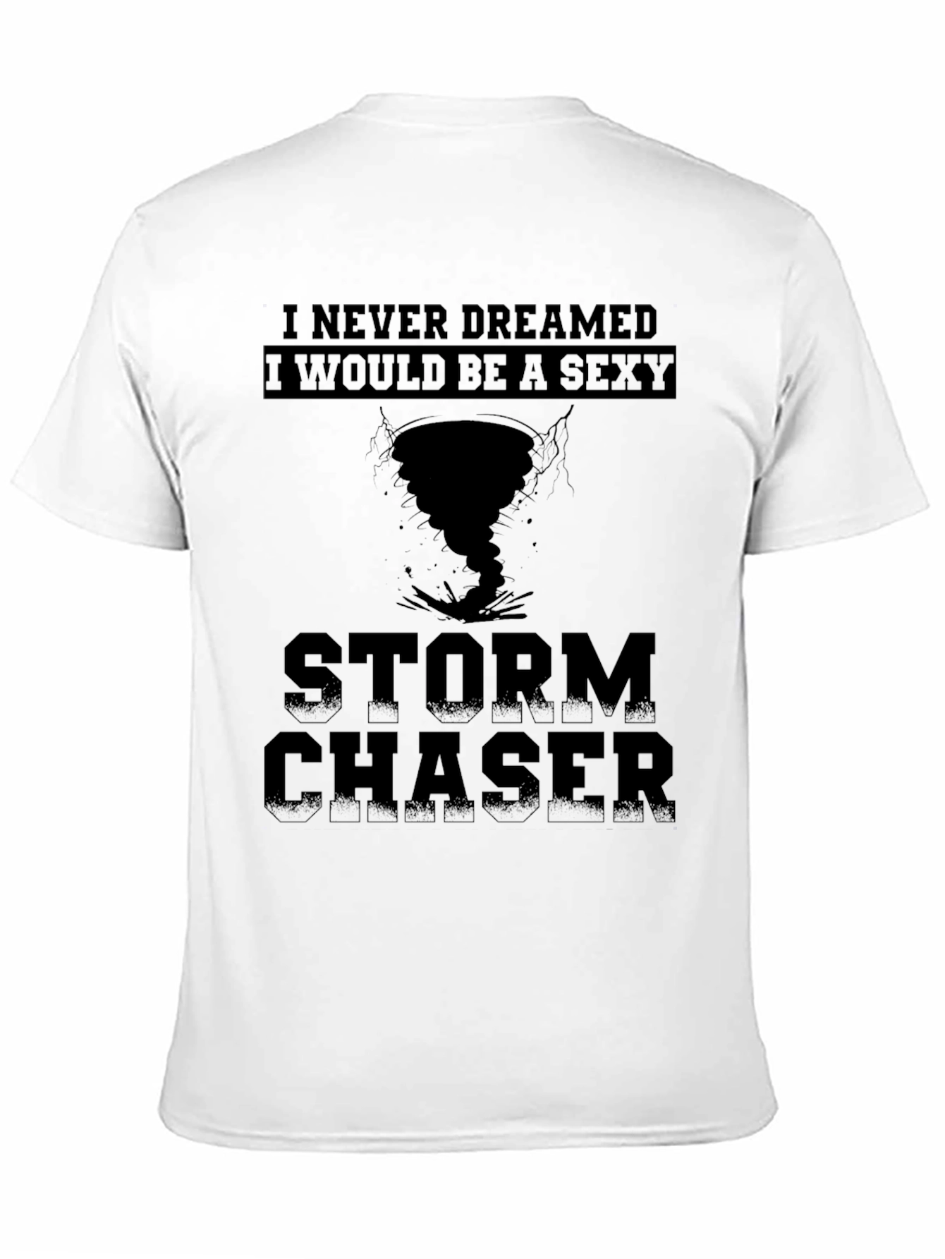 Sexy Storm Chaser Novelty Graphic Tee