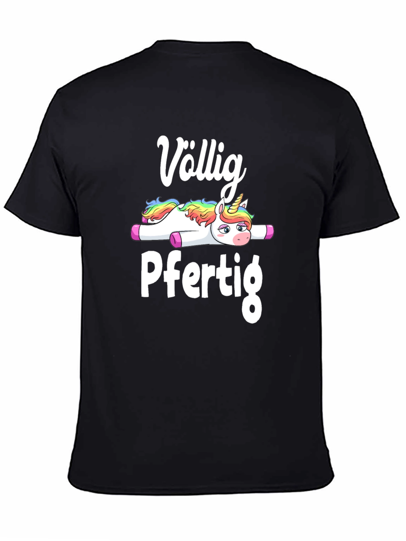 Völlig Pfertig Unicorn T-Shirt