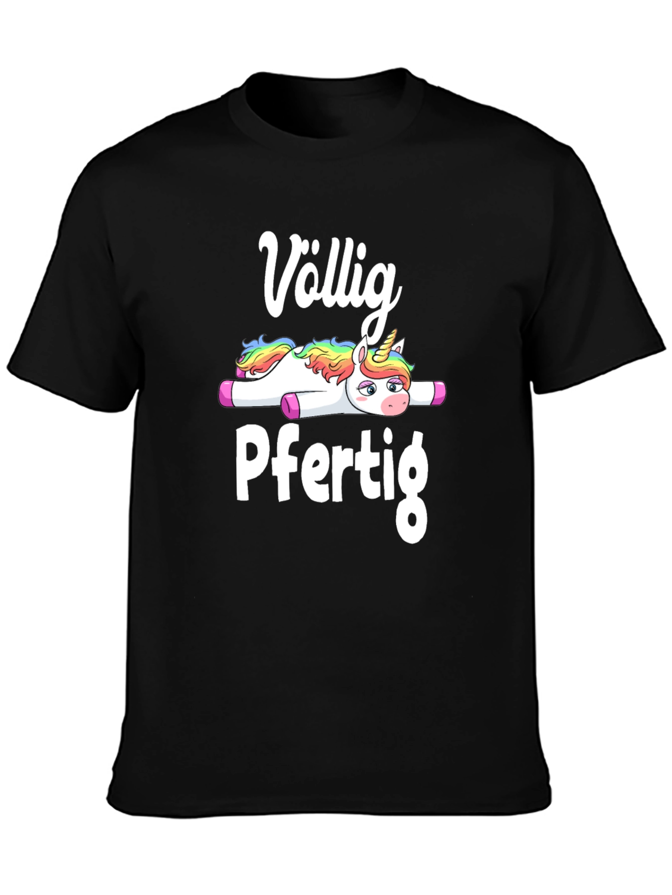 Völlig Pfertig Unicorn T-Shirt