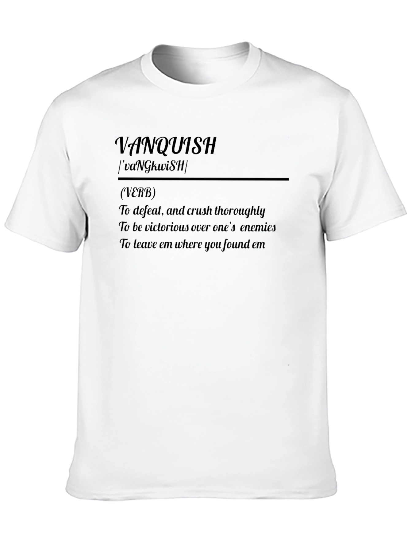 Vanquish Definition T-Shirt - Conquer Your Day!
