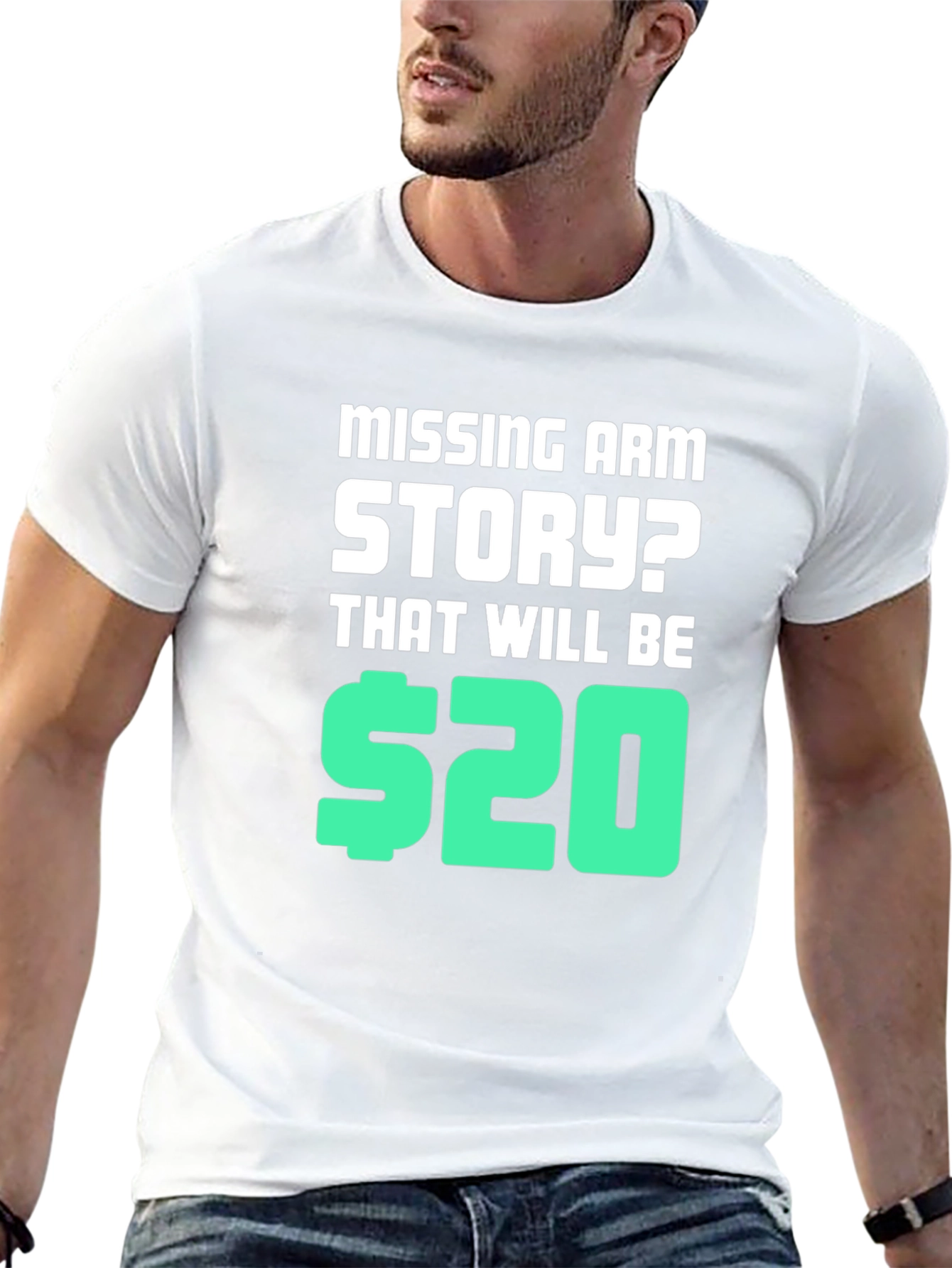 Missing Arm Story? T-Shirt