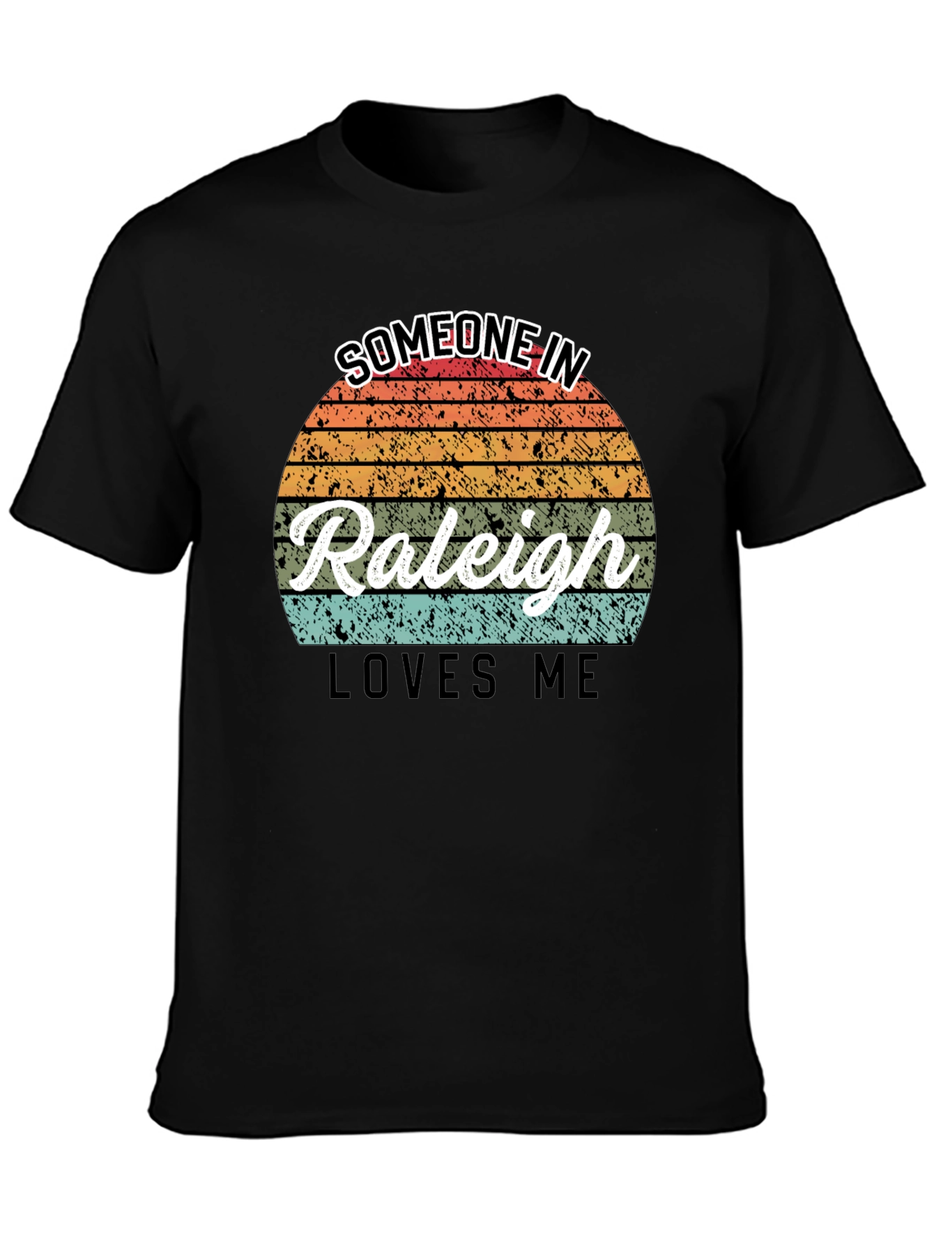 Someone In Raleigh Loves Me T-Shirt