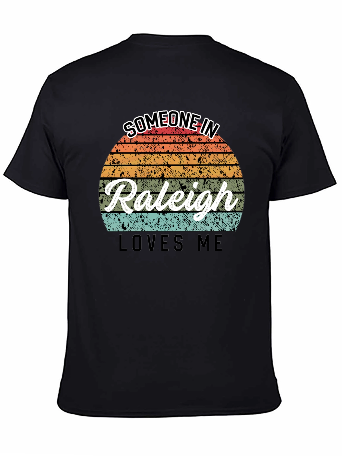 Someone In Raleigh Loves Me T-Shirt