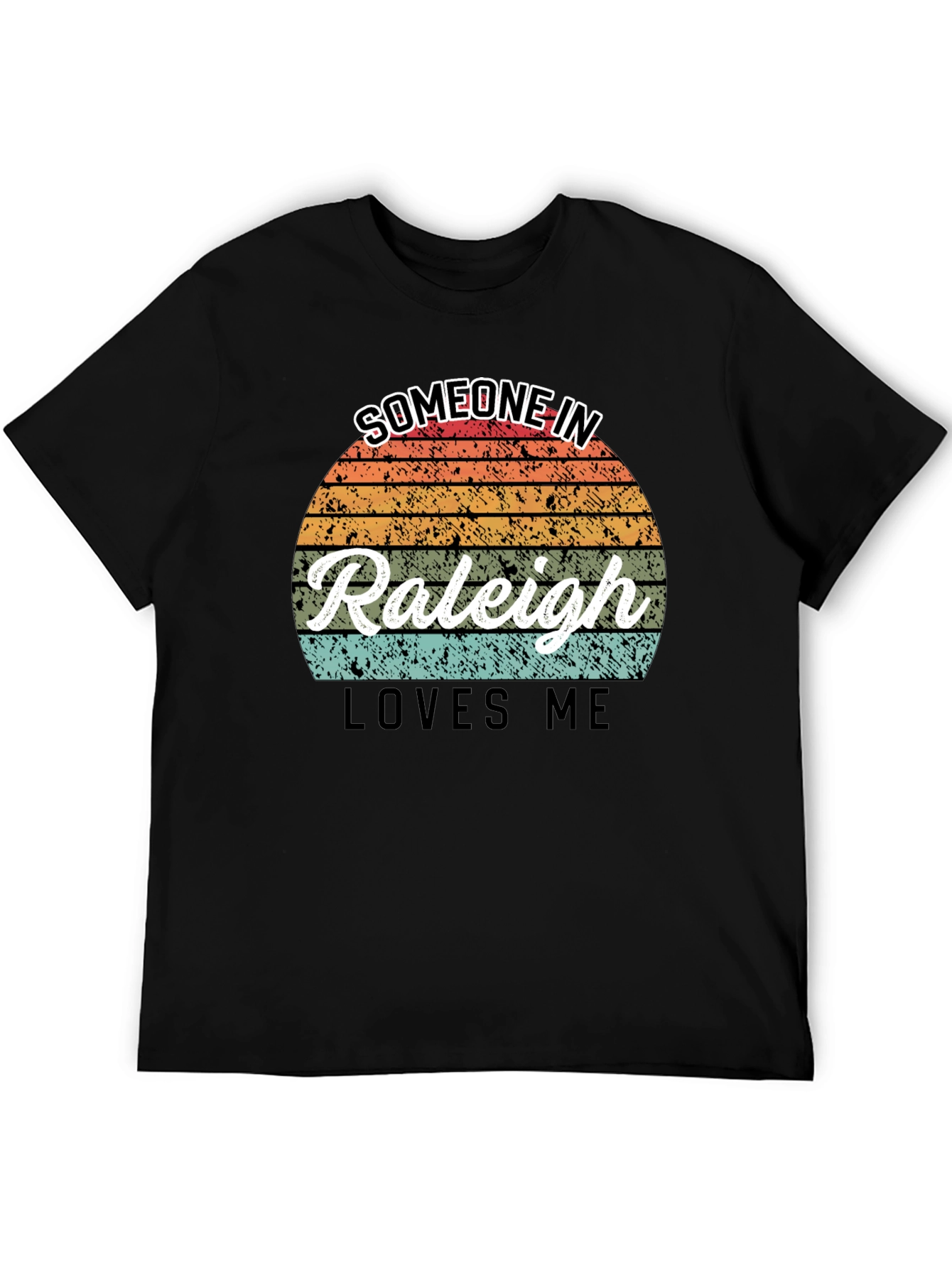 Someone In Raleigh Loves Me T-Shirt