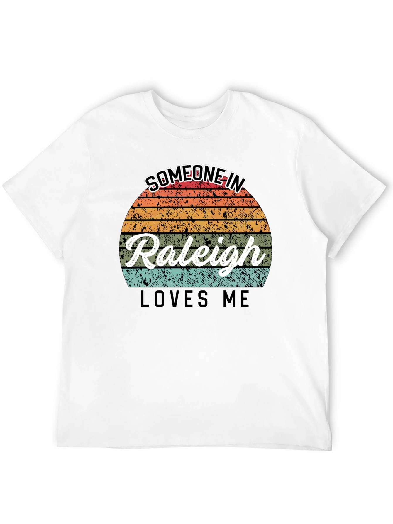 Someone In Raleigh Loves Me T-Shirt