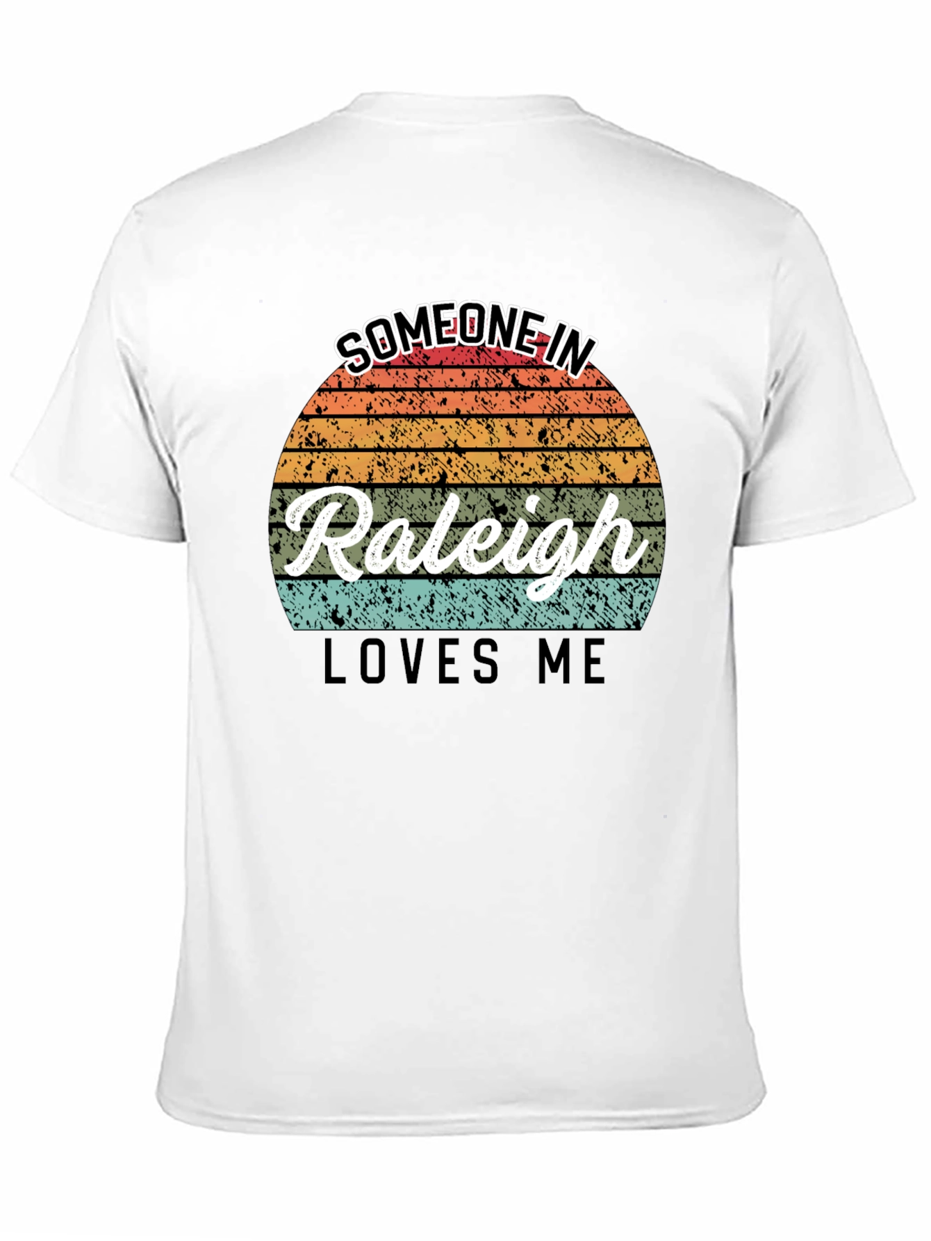 Someone In Raleigh Loves Me T-Shirt