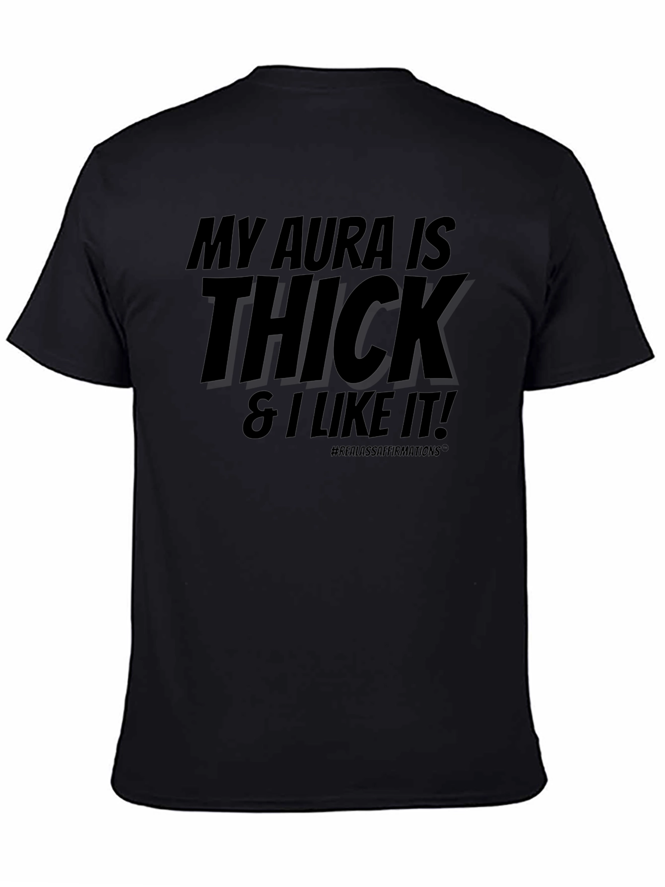 My Aura Is Thick T-Shirt