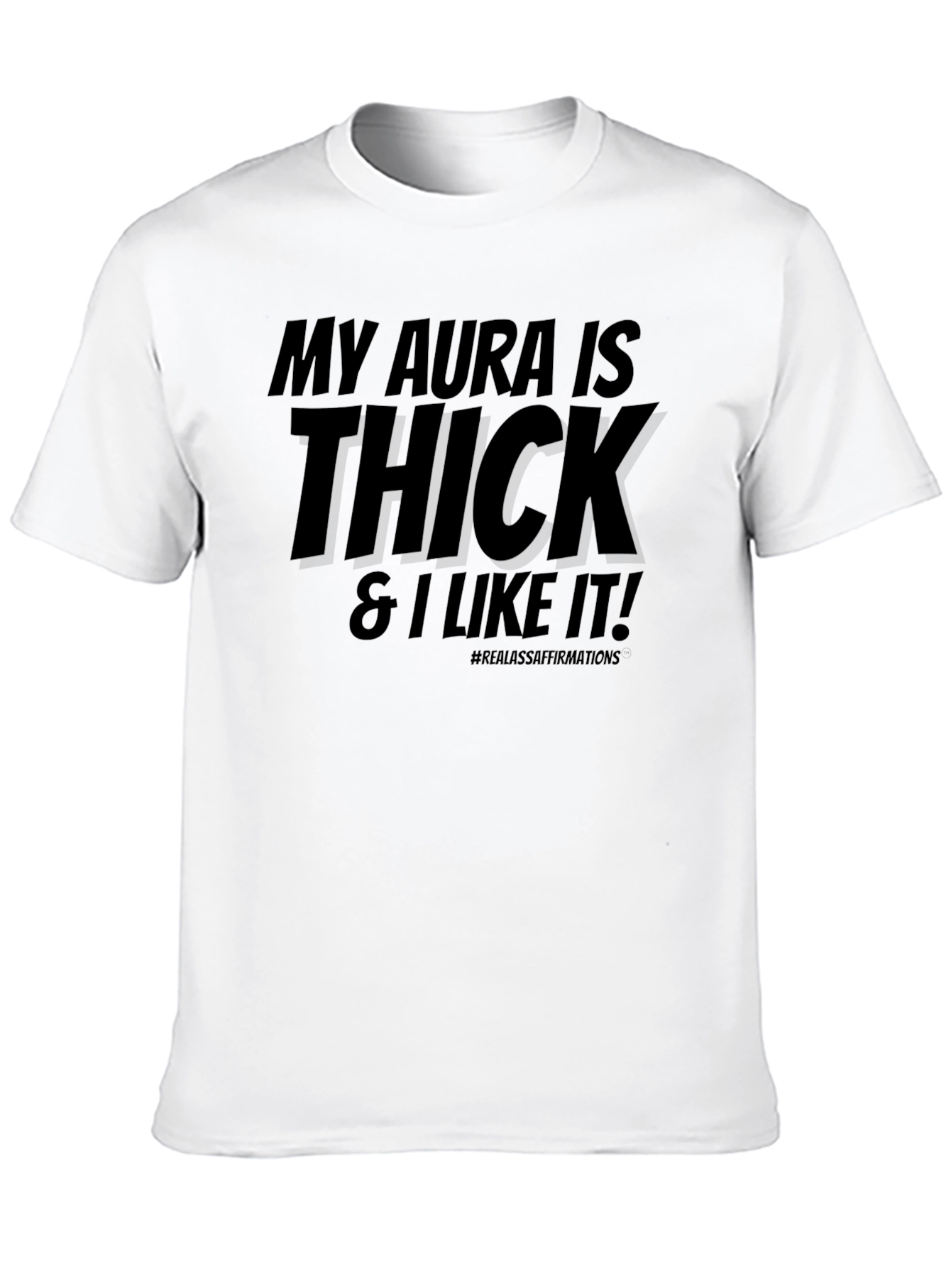 My Aura Is Thick T-Shirt