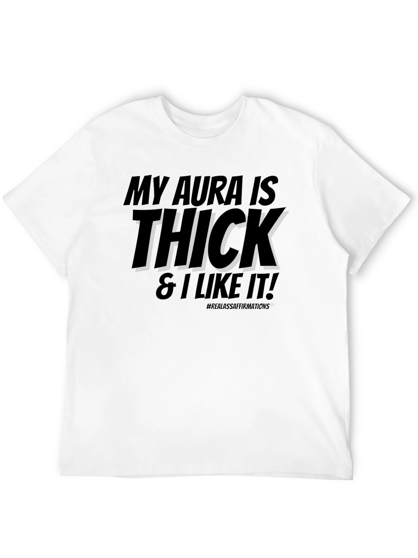 My Aura Is Thick T-Shirt