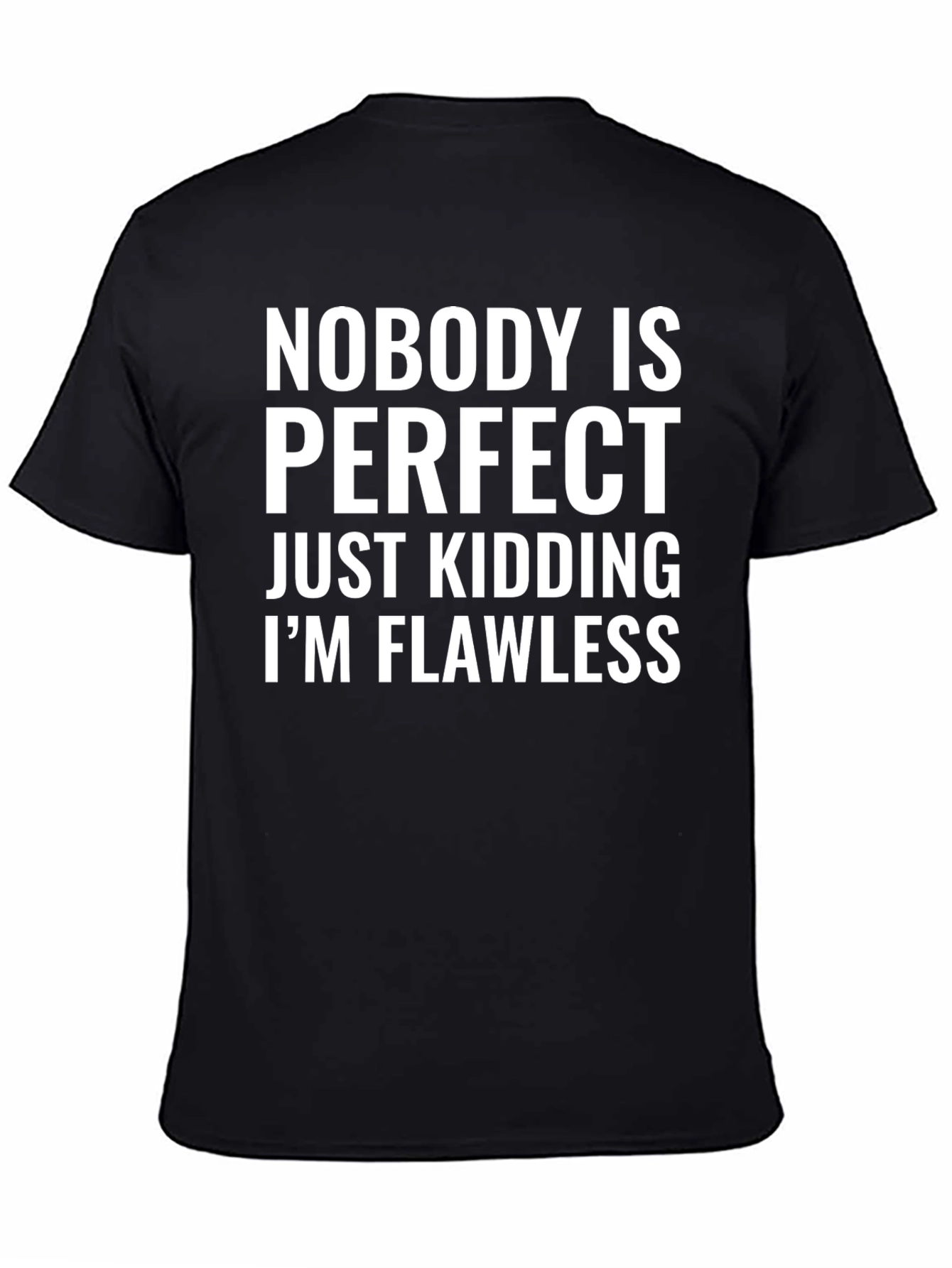 Funny Graphic Tee - Nobodys Perfect T-Shirt