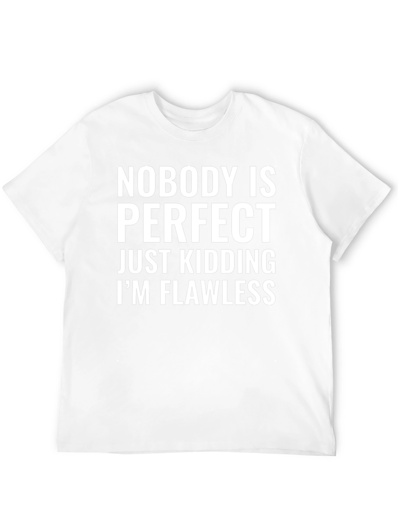 Funny Graphic Tee - Nobodys Perfect T-Shirt