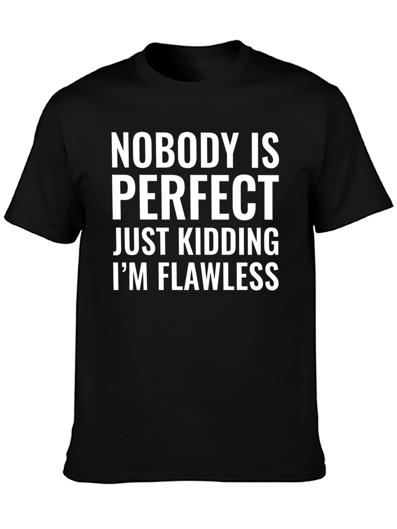 Funny Graphic Tee - Nobodys Perfect T-Shirt