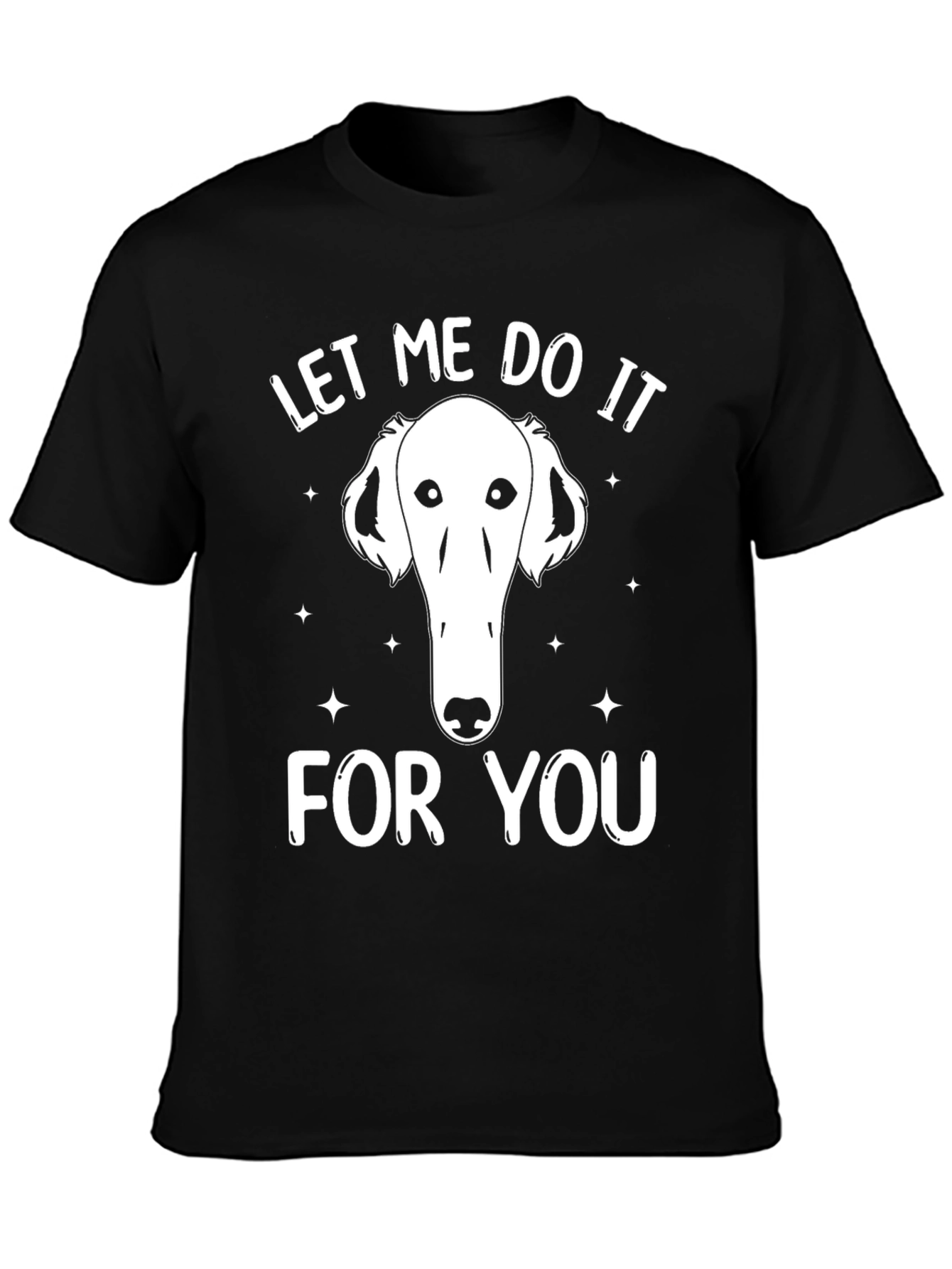 Let Me Do It For You Dog T-Shirt