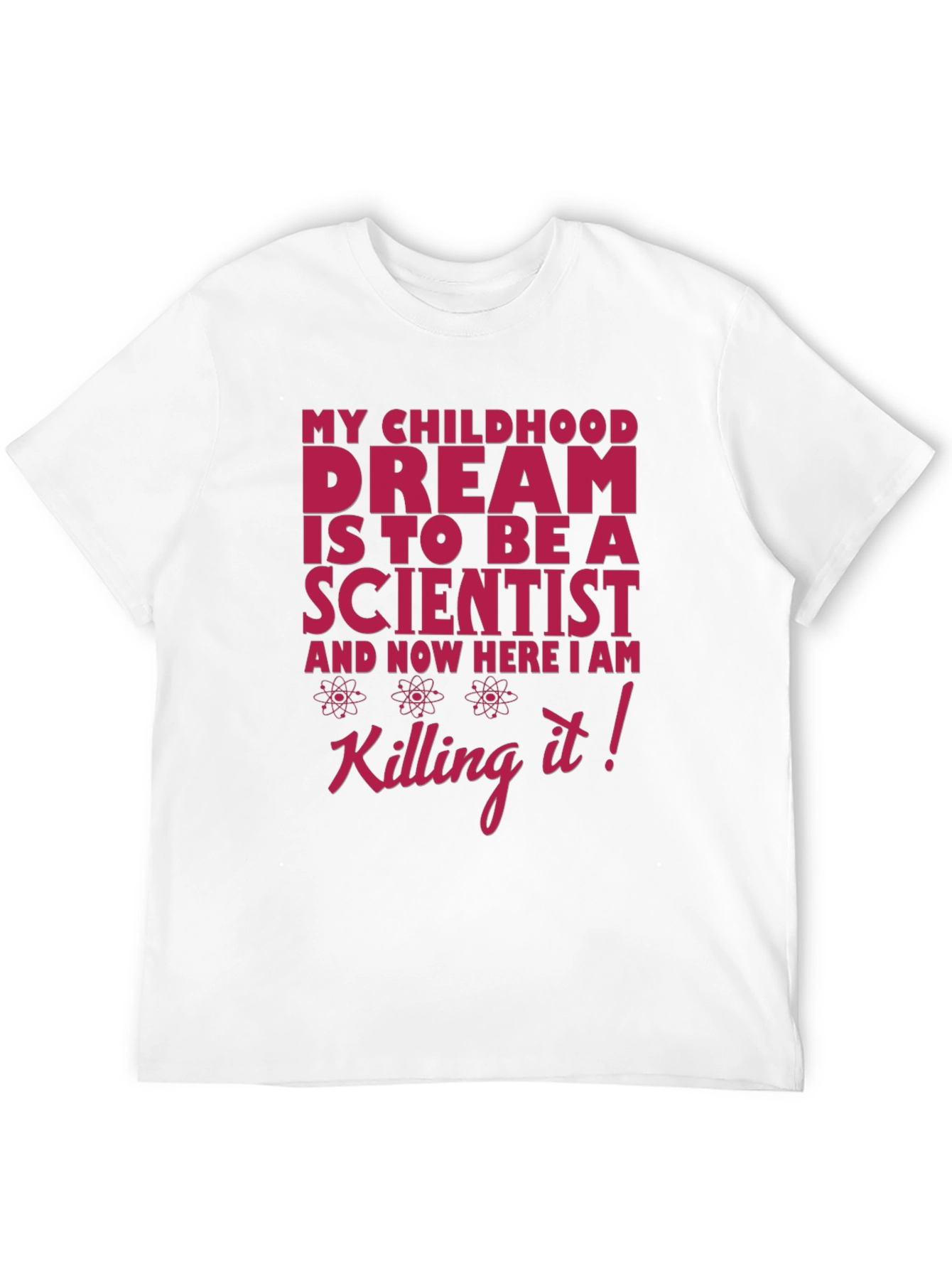 Scientist Dream T-Shirt - Funny Science Tee
