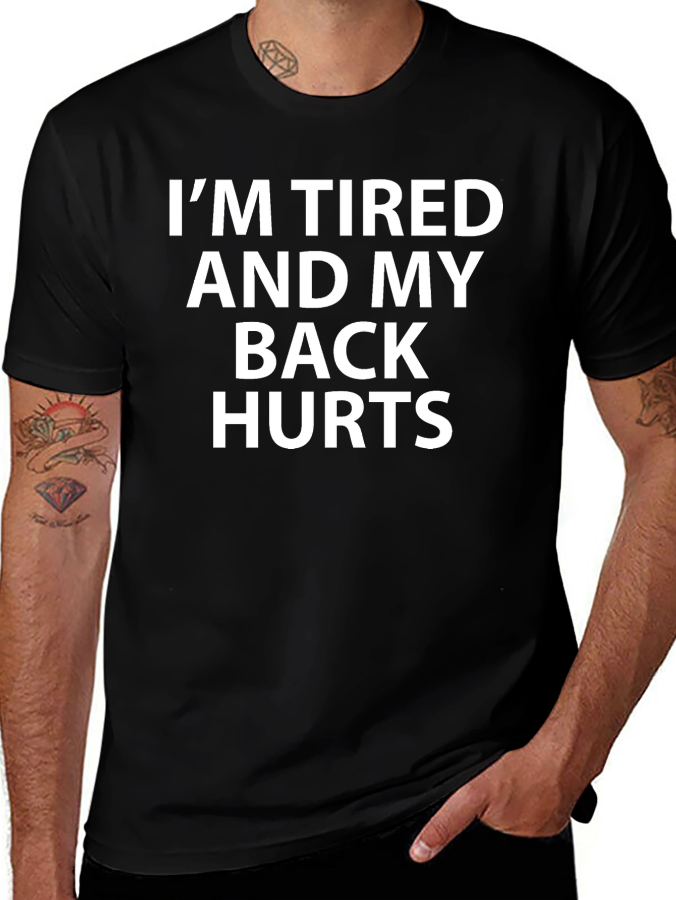 Im Tired and My Back Hurts Graphic Tee