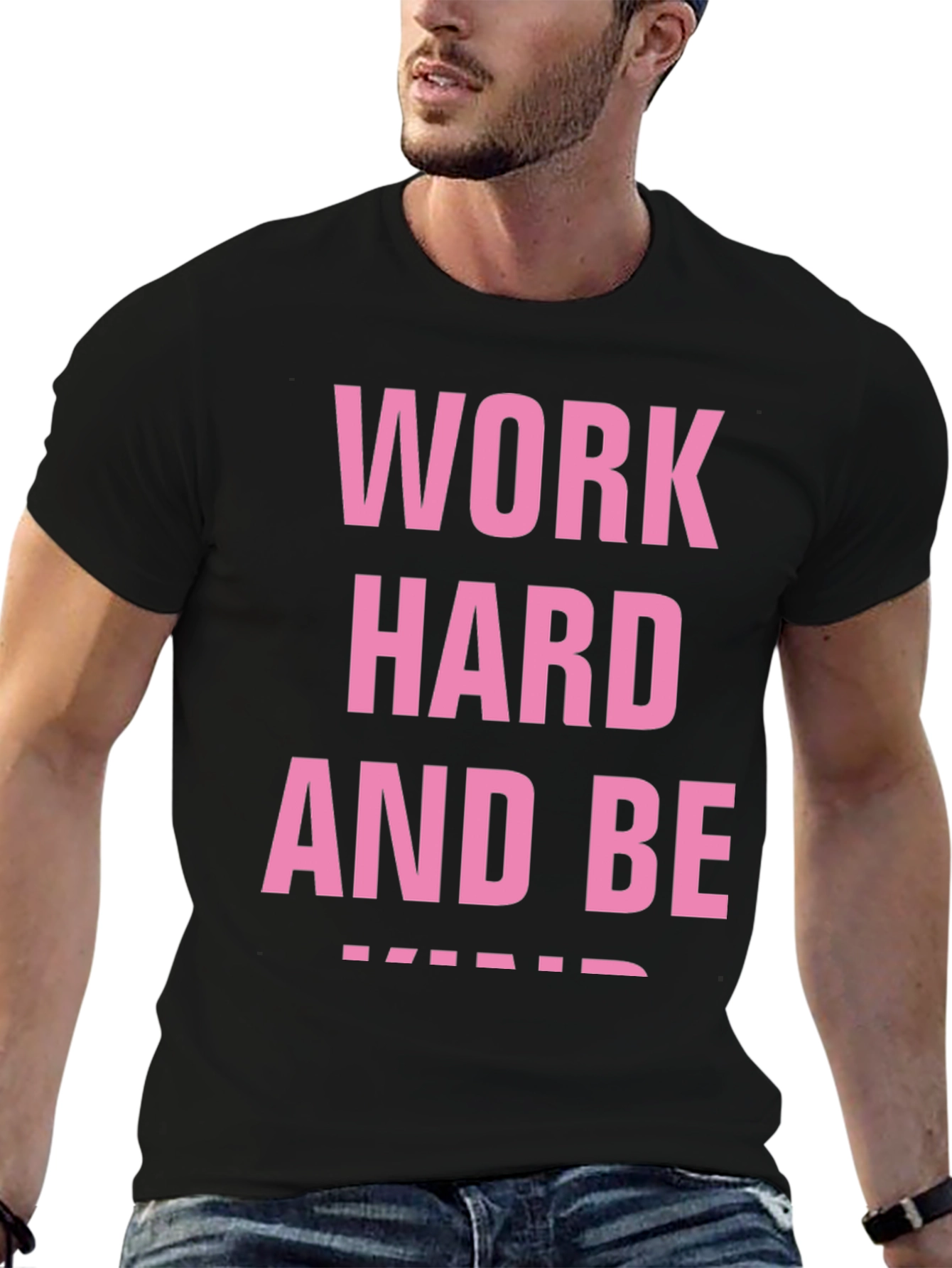Work Hard And Be Kind Black T-Shirt