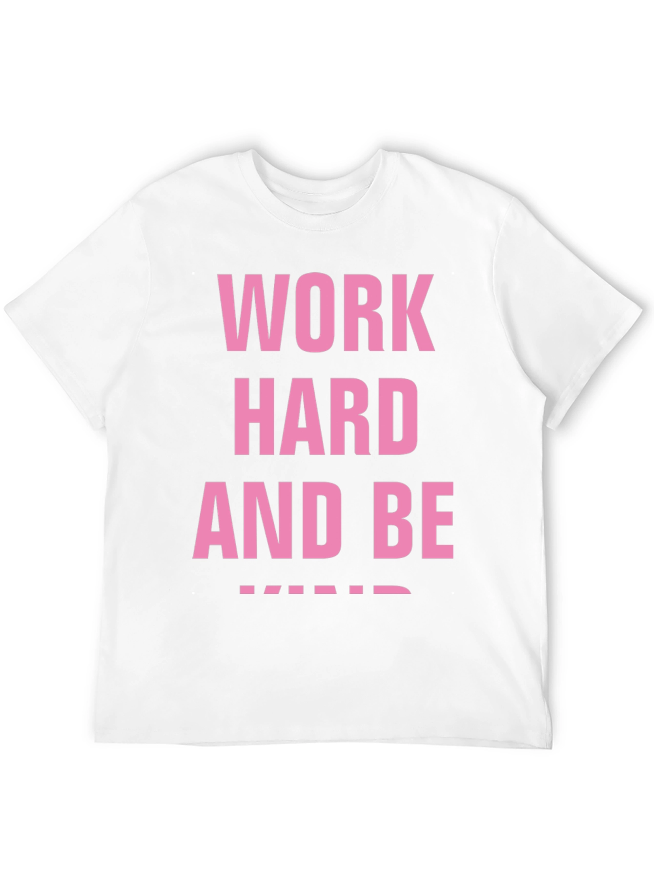 Work Hard And Be Kind Black T-Shirt