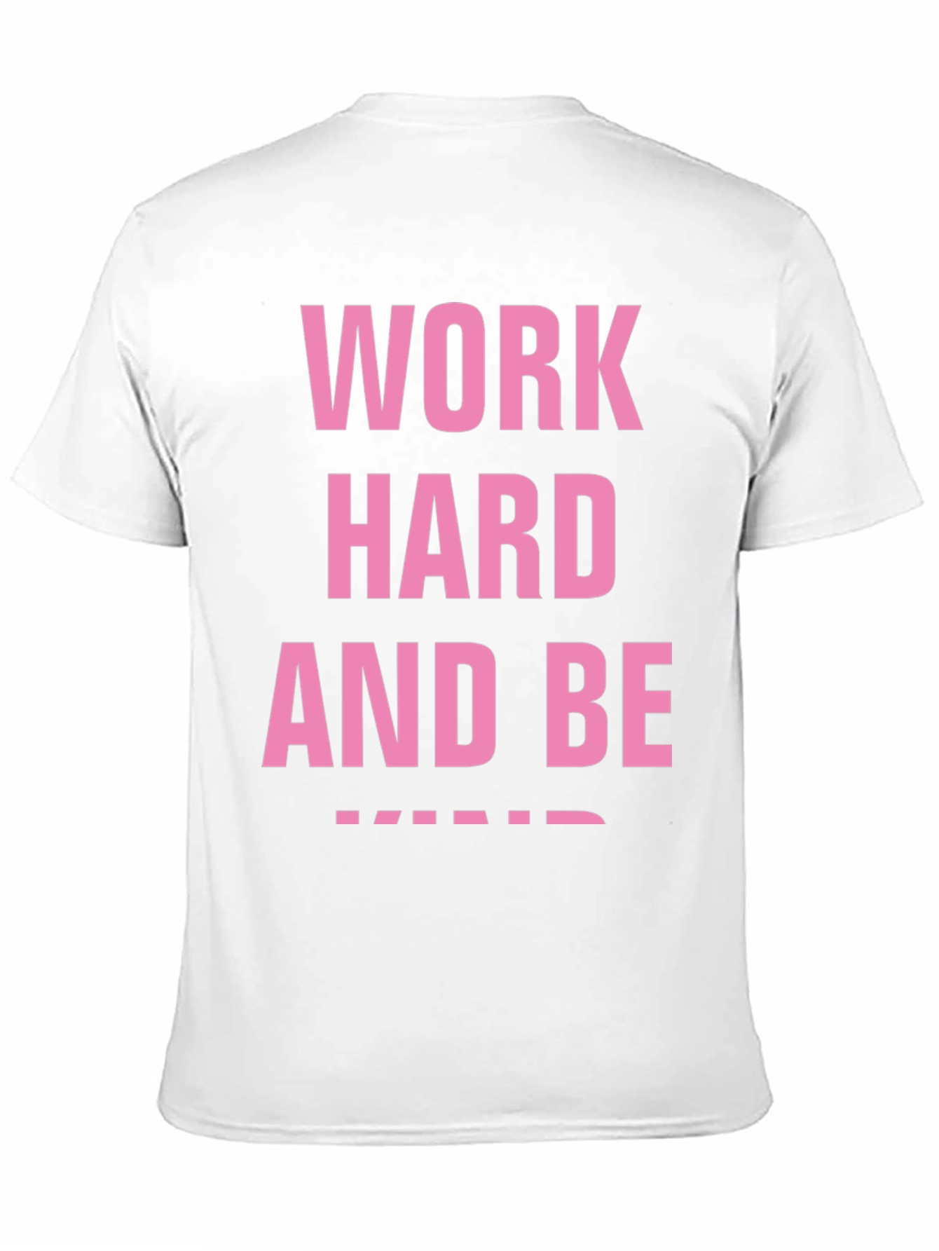 Work Hard And Be Kind Black T-Shirt