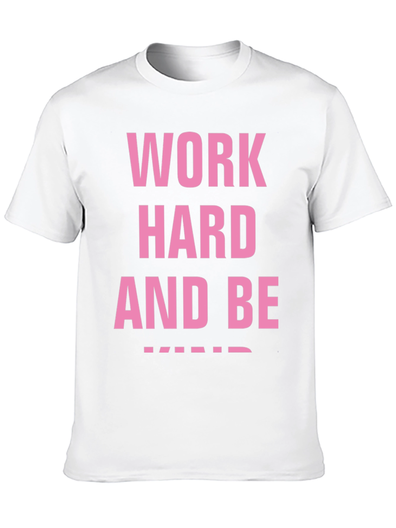 Work Hard And Be Kind Black T-Shirt
