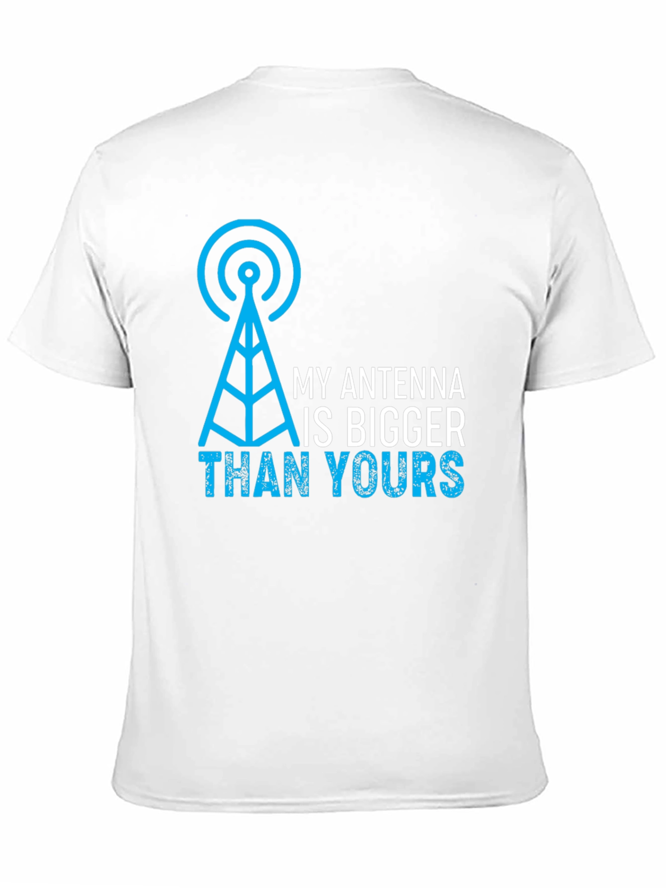 My Antenna is Bigger Than Yours Mens Graphic Tee
