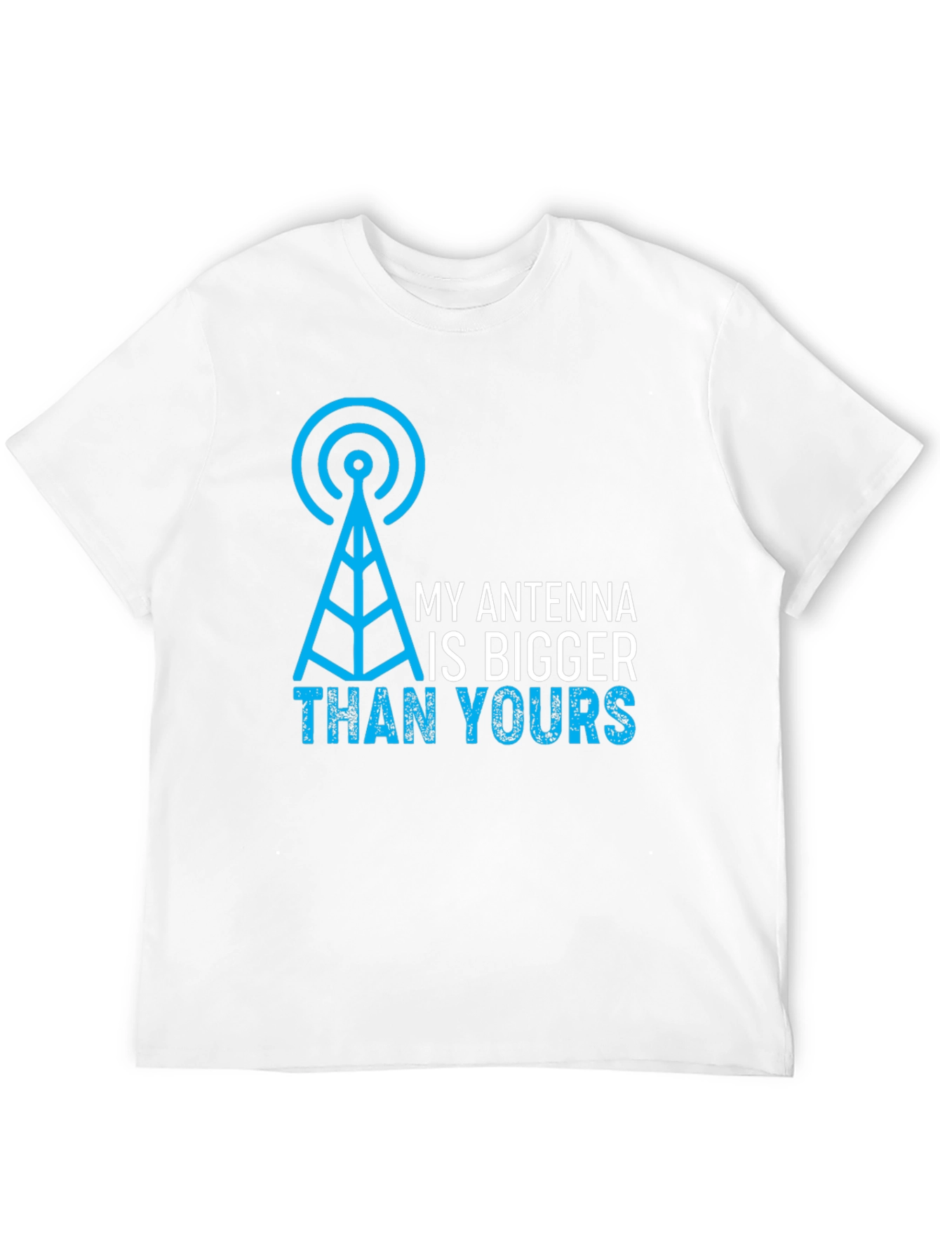 My Antenna is Bigger Than Yours Mens Graphic Tee